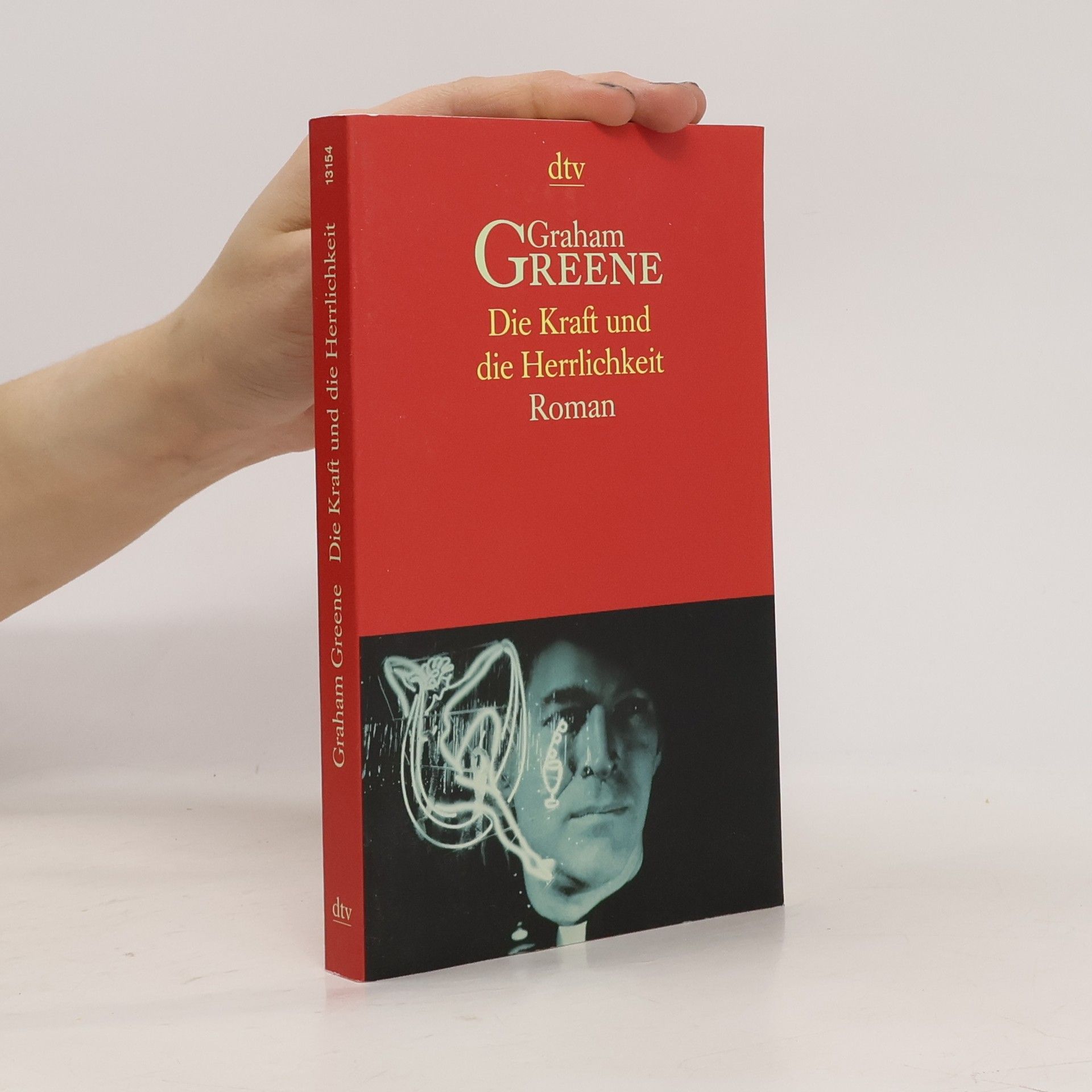 Graham Greene Die Kraft und die Herrlichkeit