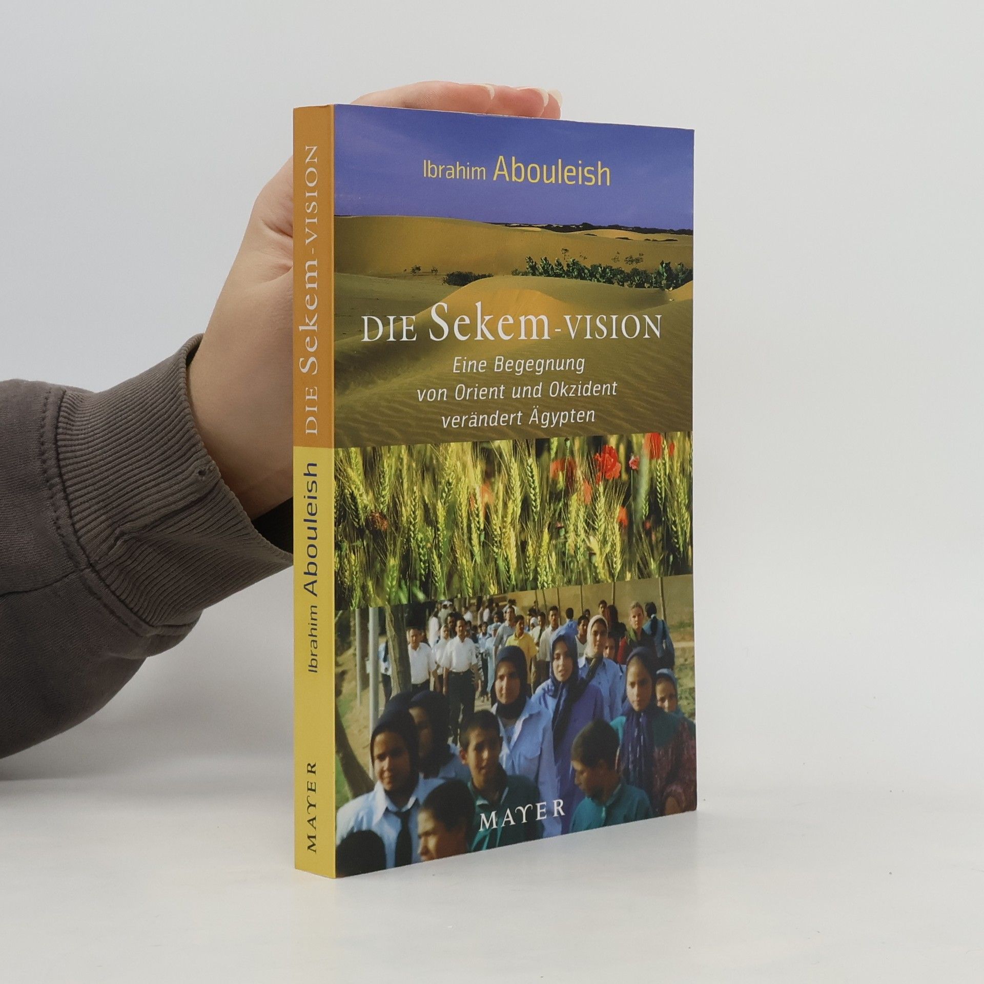 Ibrahim Abouleish Die Sekem-Vision