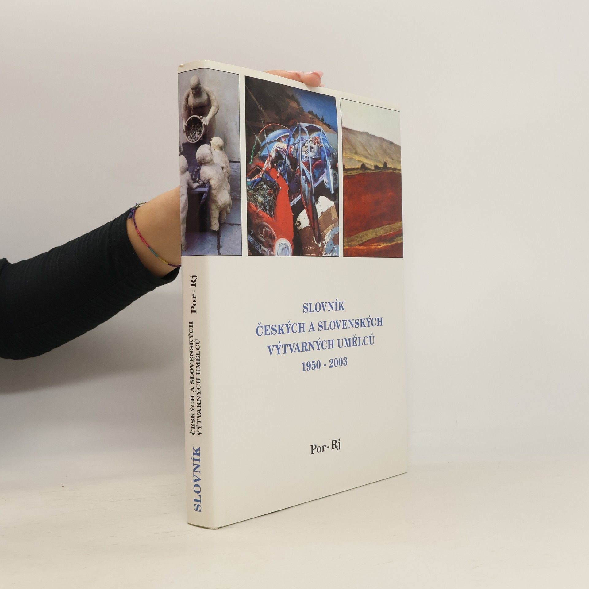 Alena Malá Slovník českých a slovenských výtvarných umělců : 1950-2003. XII., Por-Rj