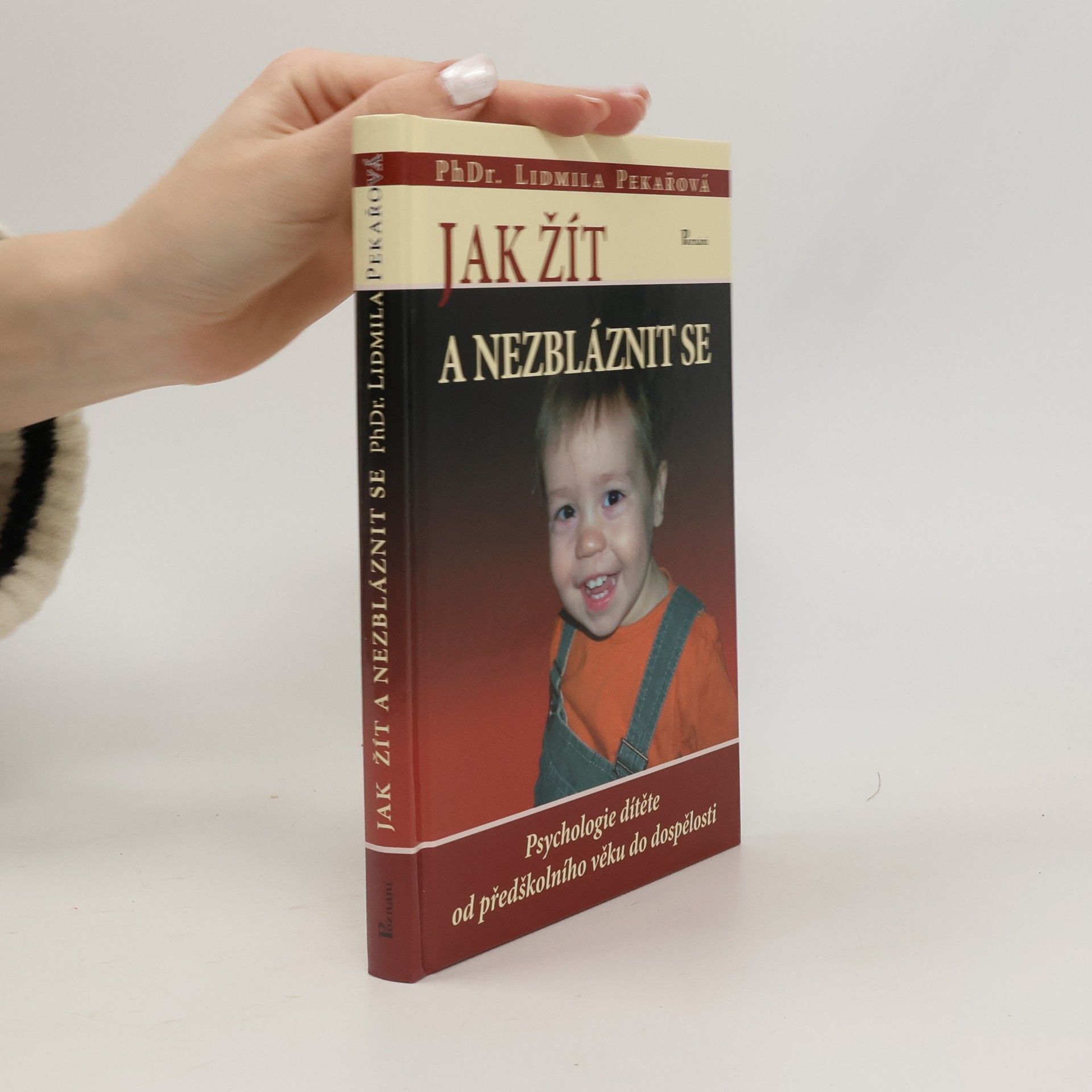 Lidmila Pekařová Jak žít a nezbláznit se