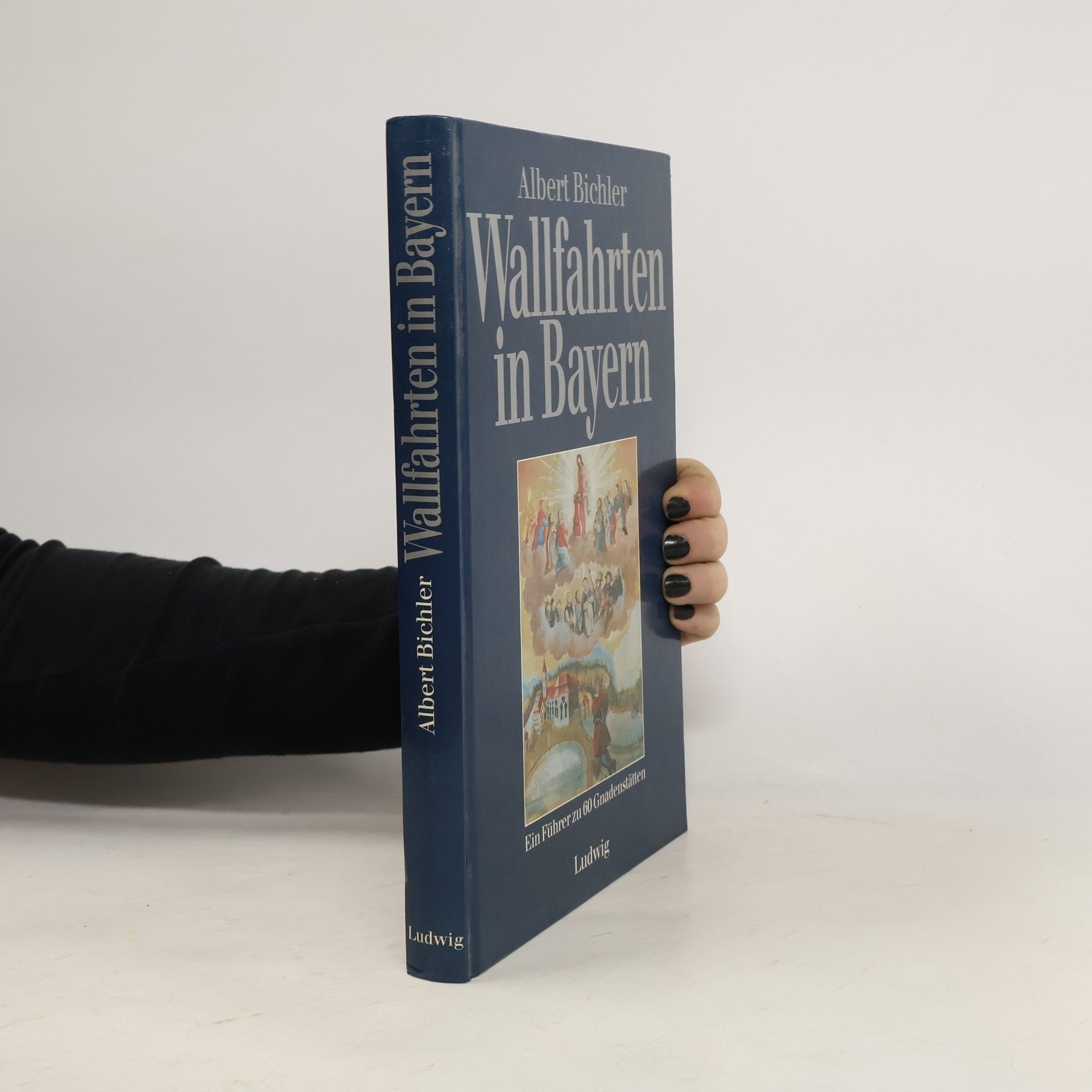 Albert Bichler Wallfahrten in Bayern