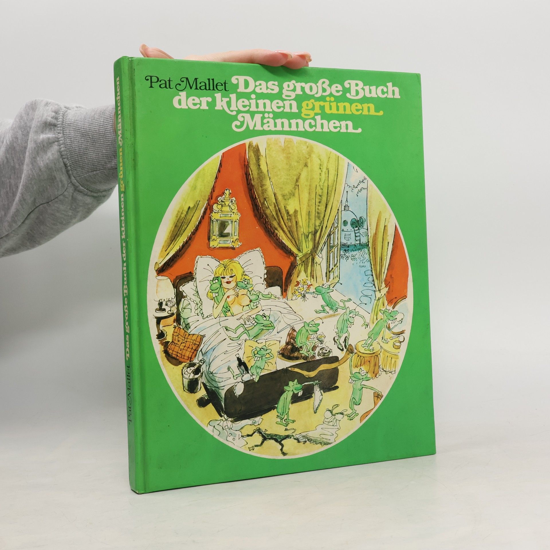 Pat Mallet Das große Buch der kleinen grünen Männchen