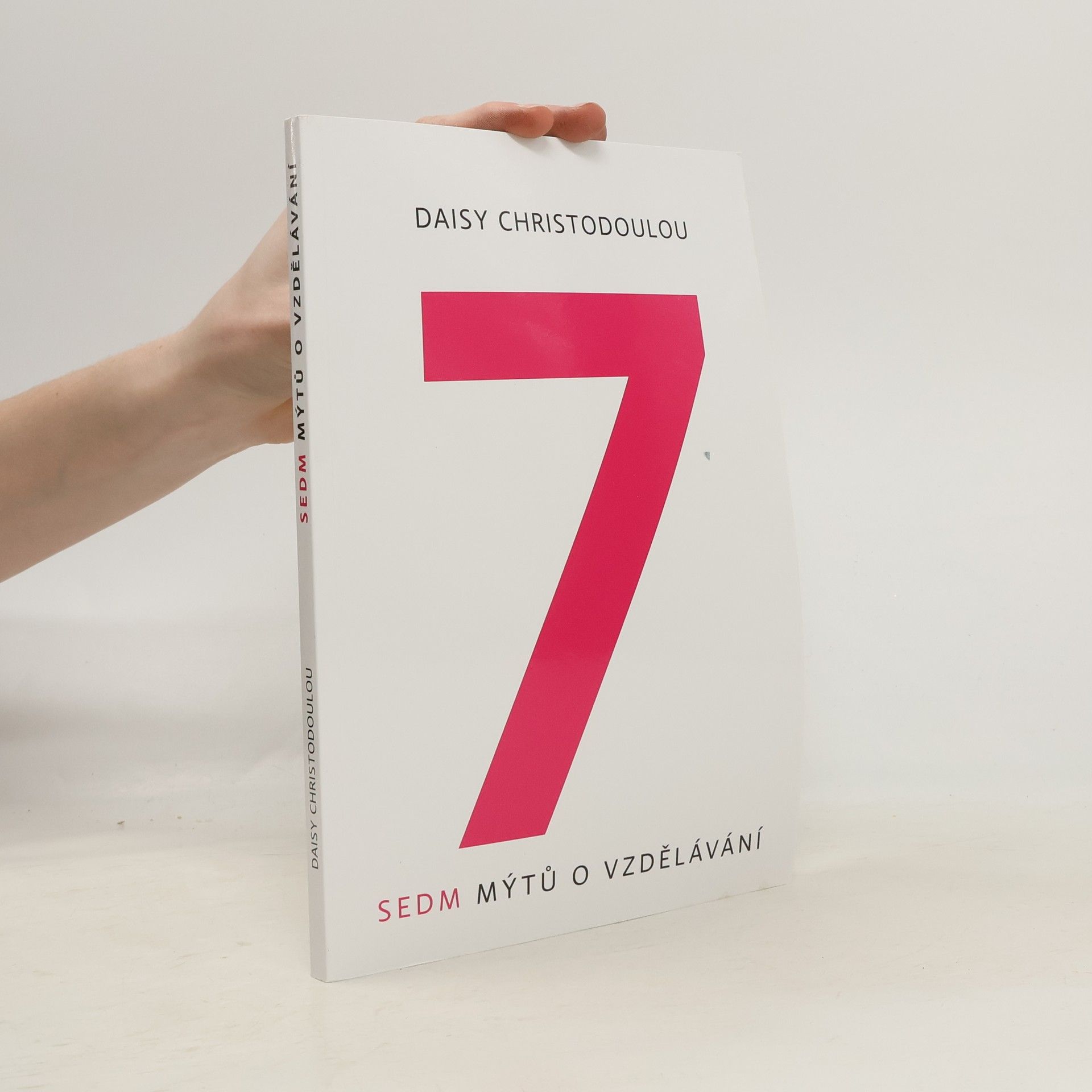 Daisy Christodoulou Sedm mýtů o vzdělávání