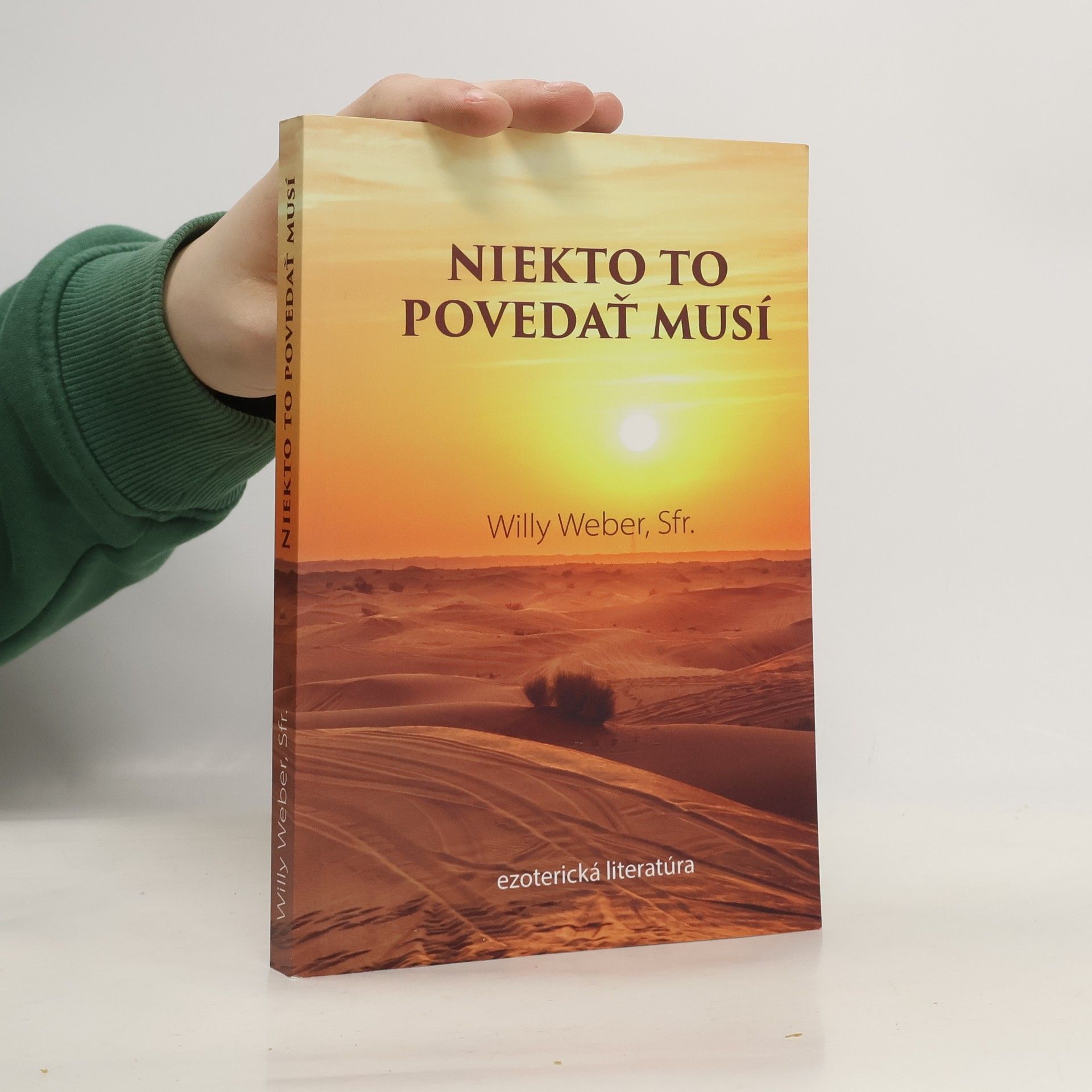 Niekto to povedať musí