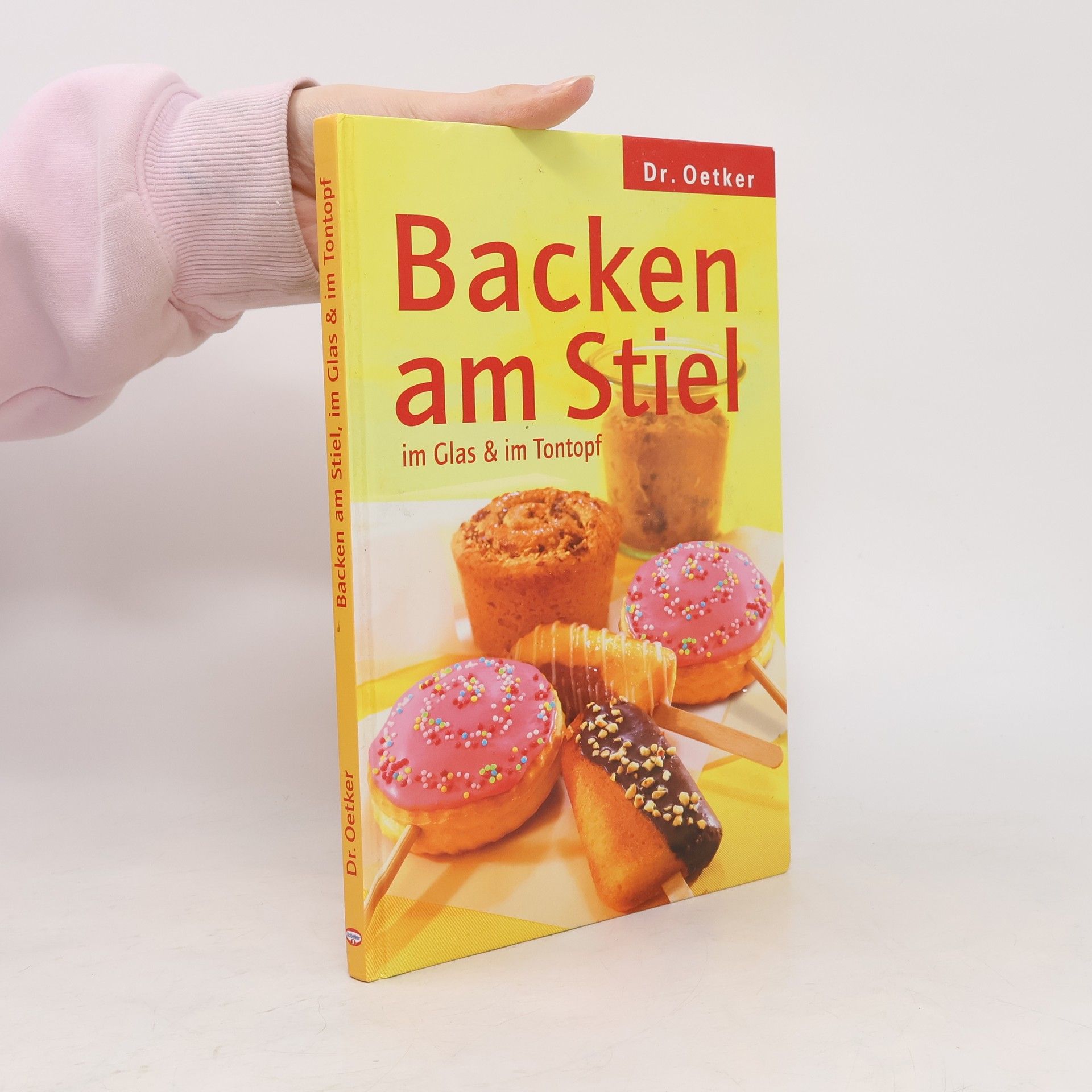 Andrea Gloß Dr. Oetker. Backen am Stiel im Glas & im Tontopf