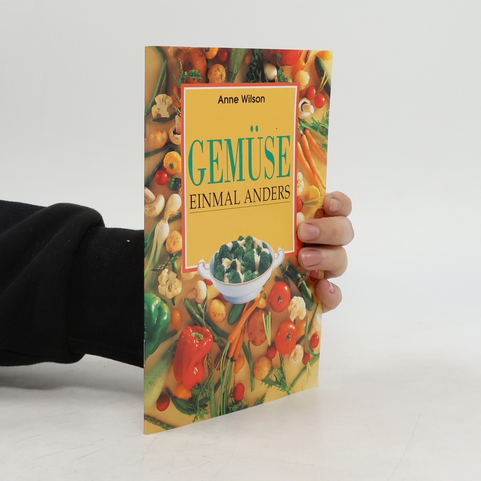Anne Wilson Gemüse einmal anders