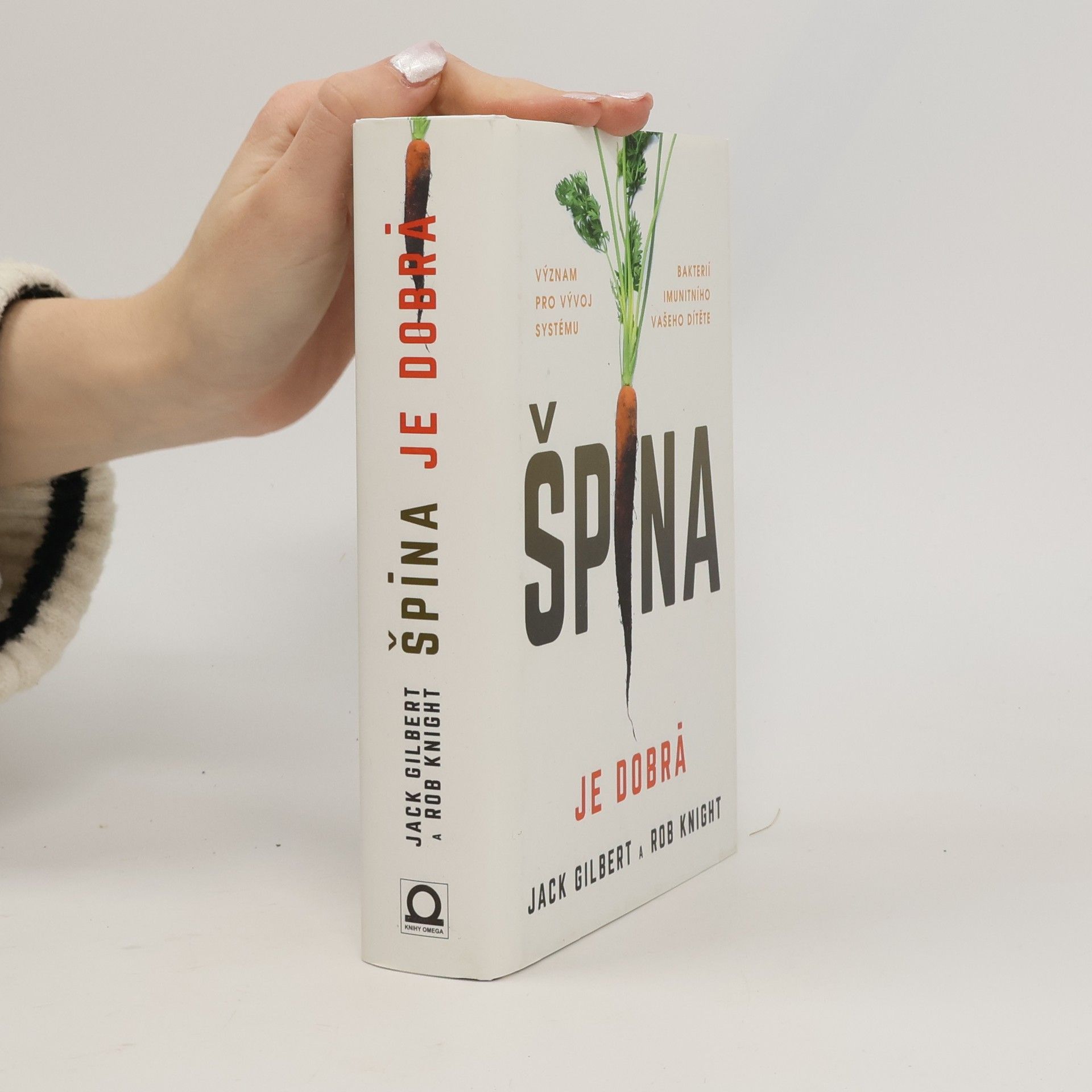 Jack Gilbert Špína je dobrá : význam bakterií pro vývoj imunitního systému vašeho dítěte