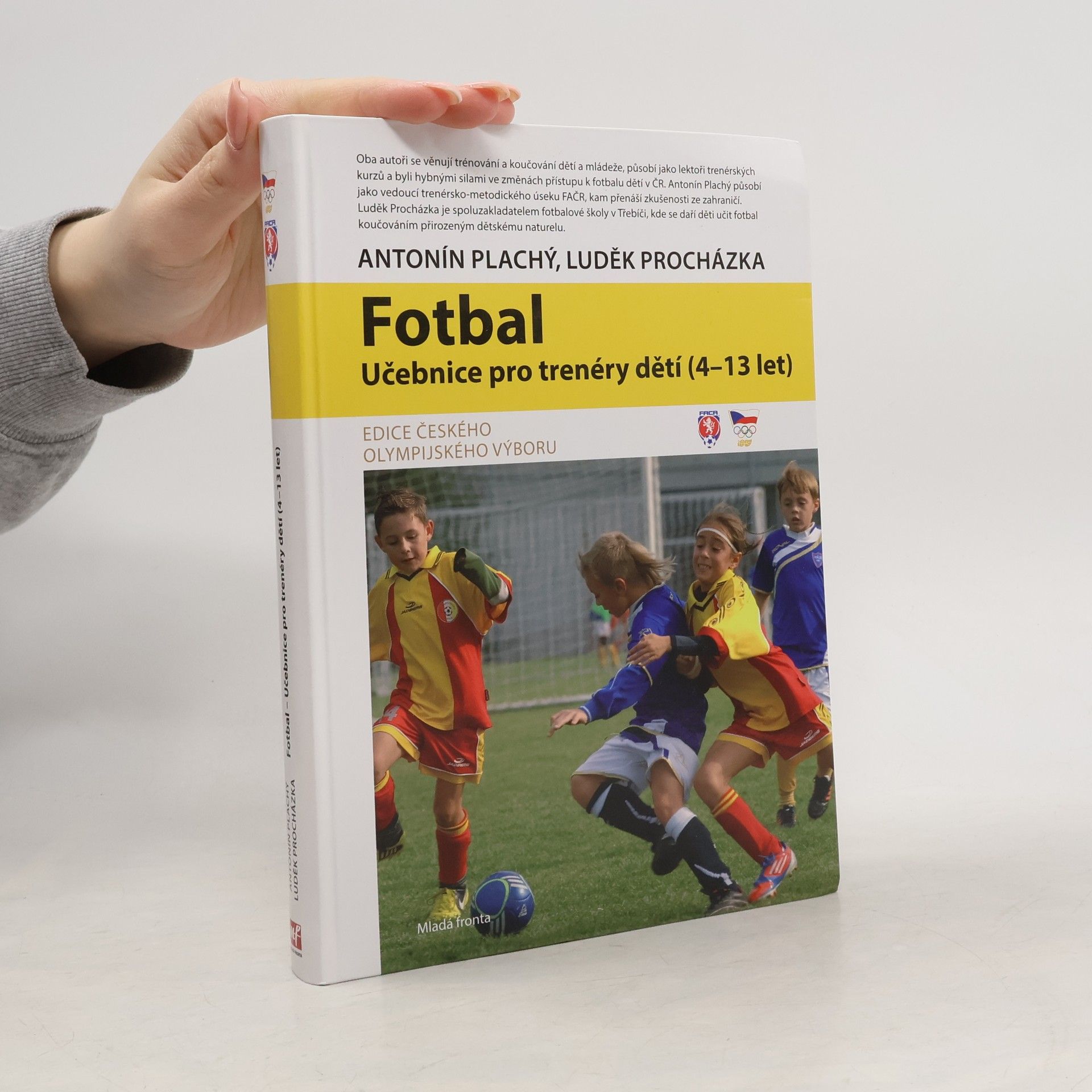 Antonín Plachý Učebnice fotbalu pro trenéry dětí (4-13 let)