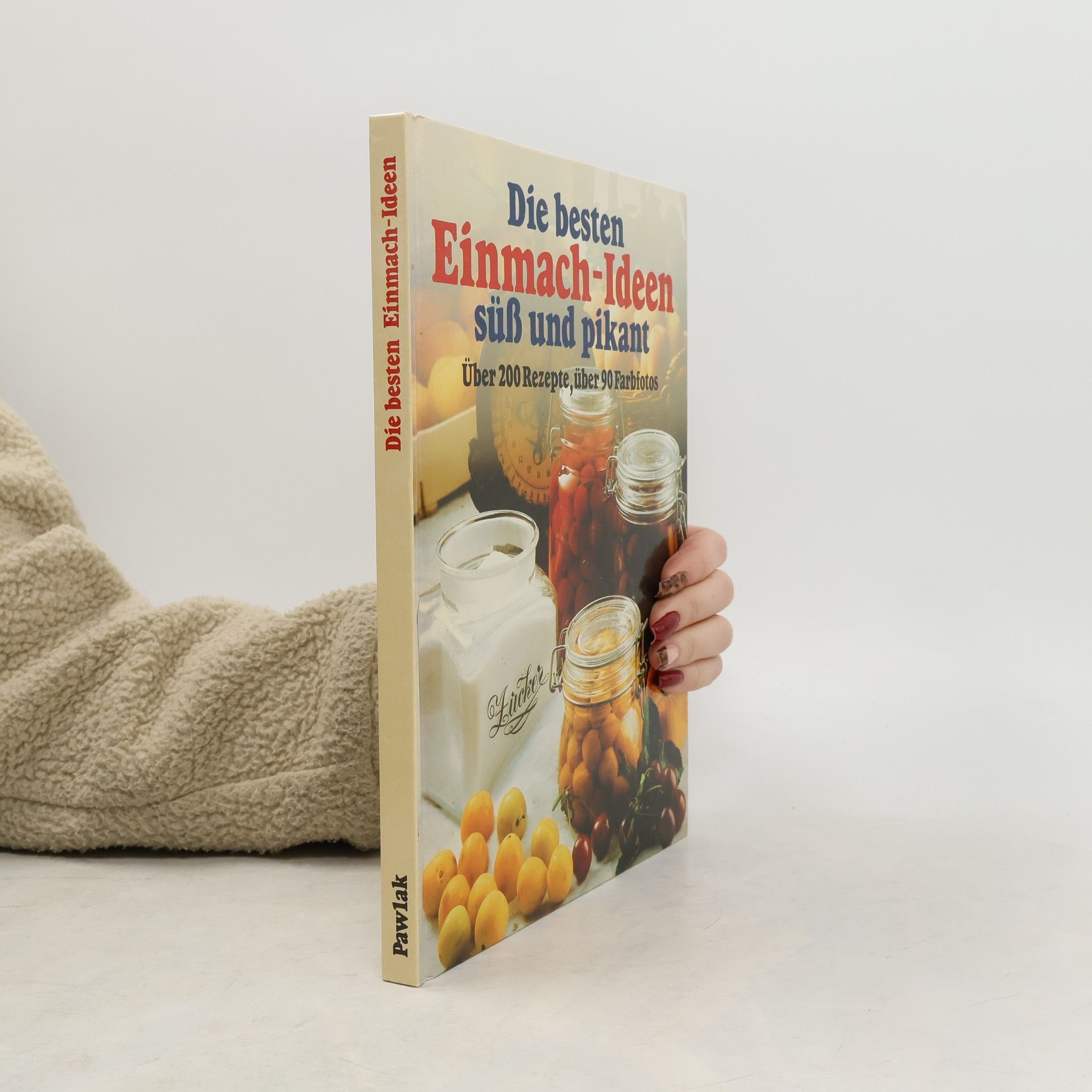 Die besten Einmach-Ideen süss und pikant