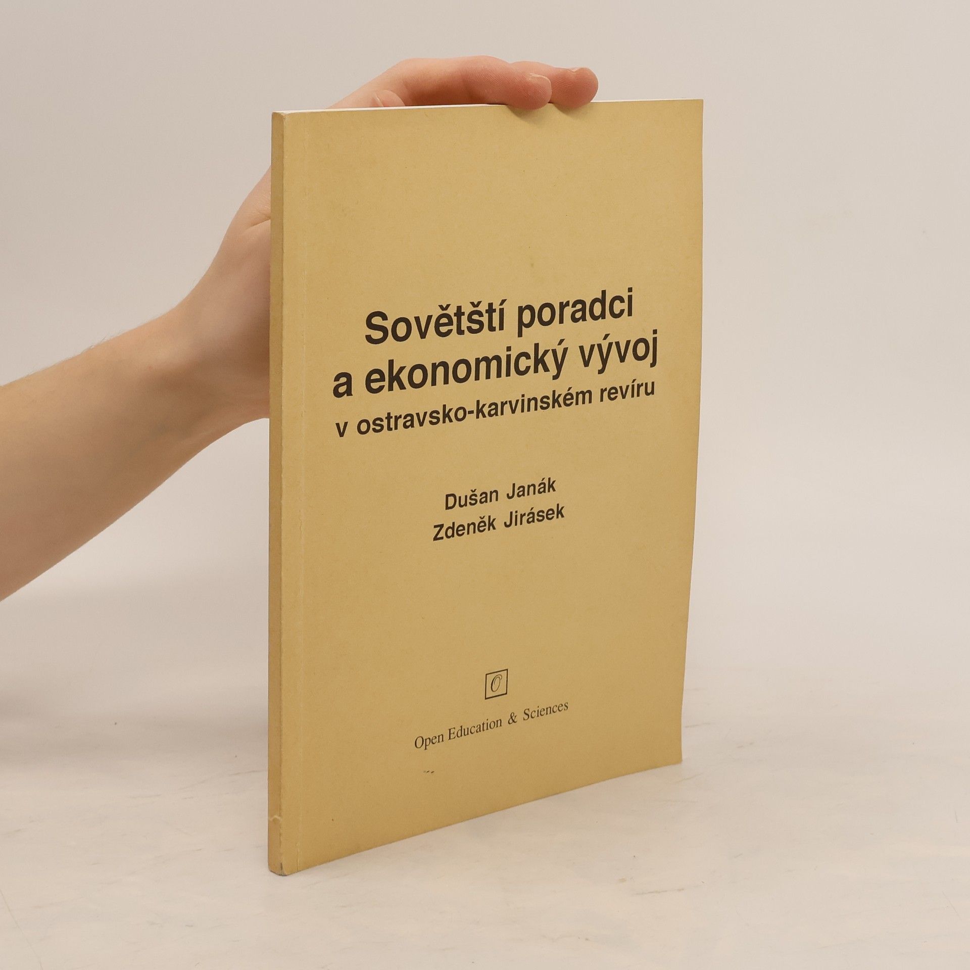 Dušan Janák Sovětští poradci a ekonomický rozvoj v Ostravsko-karvinském revíru