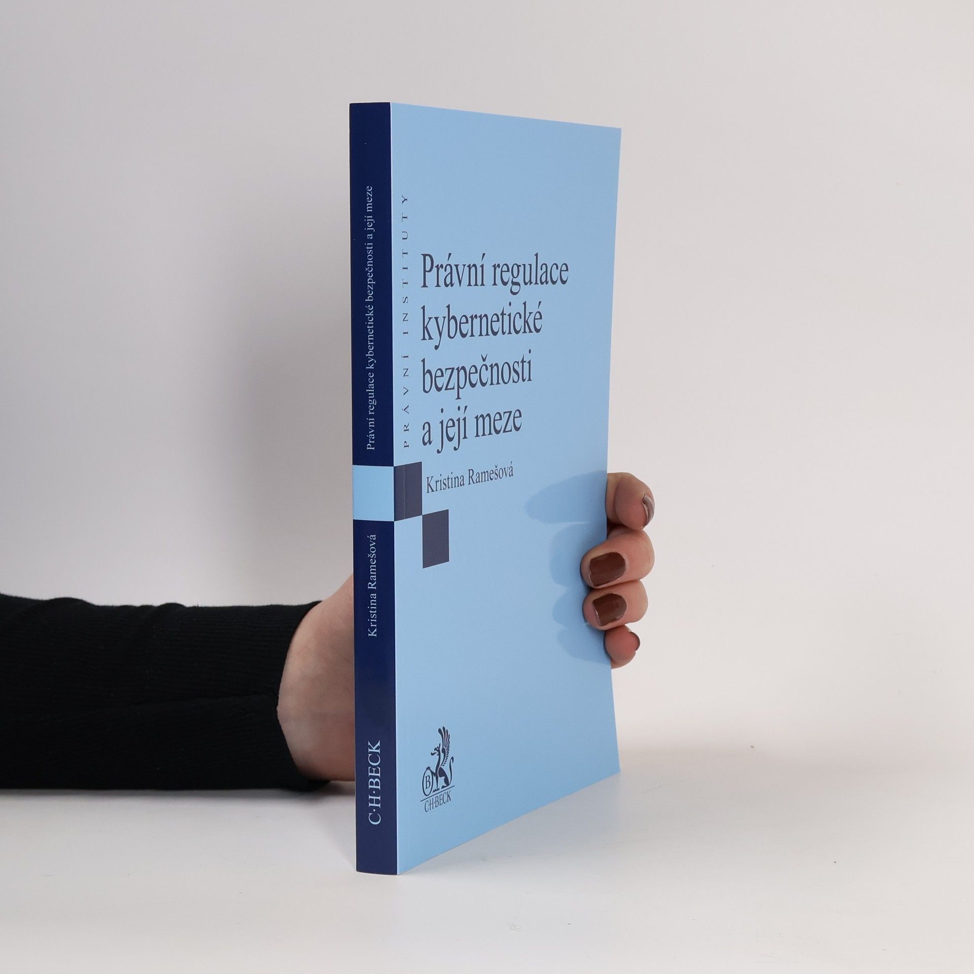Kristina Ramešová Právní regulace kybernetické bezpečnosti a její meze