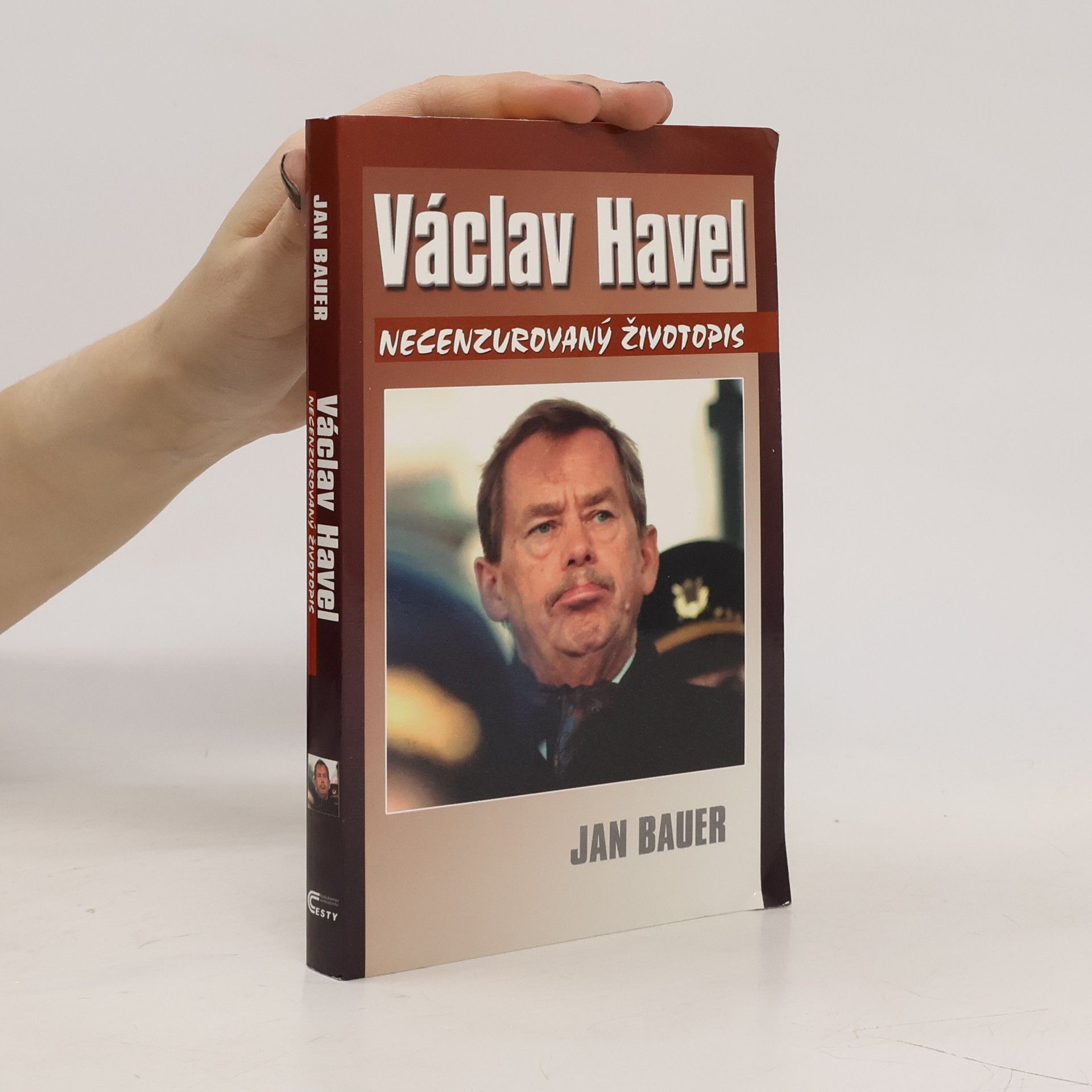 Jan Bauer Václav Havel: Necenzurovaný životopis