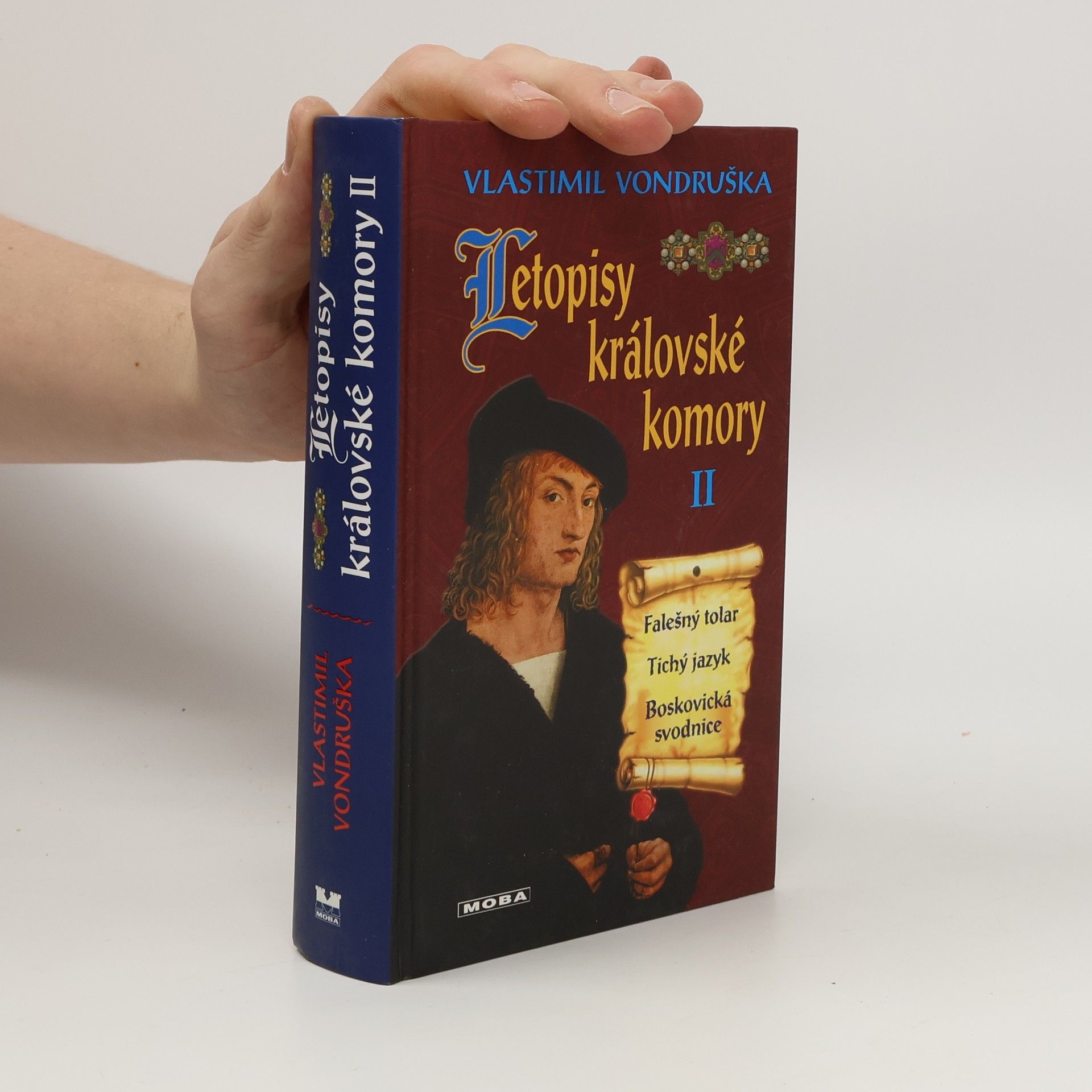 Vlastimil Vondruška Letopisy královské komory II. Falešný tolar. Tichý jazyk. Boskovická svodnice