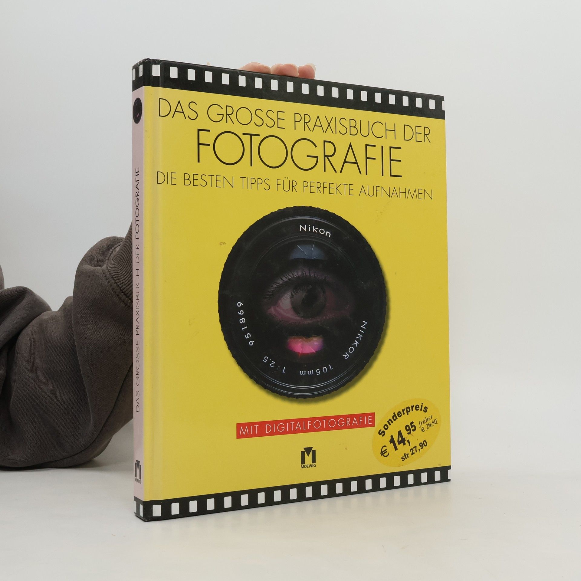 Ailsa McWhinnie Das grosse Praxisbuch der Fotografie; Die besten Tipps für perfekte Aufnahmen