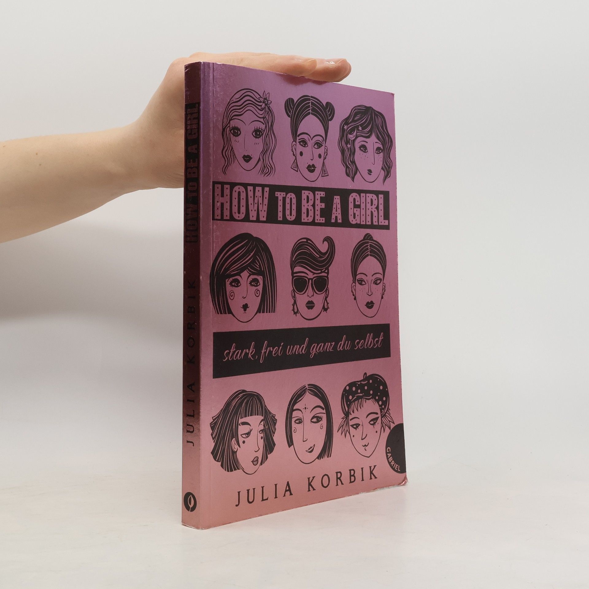 Julia Korbik How to be a girl