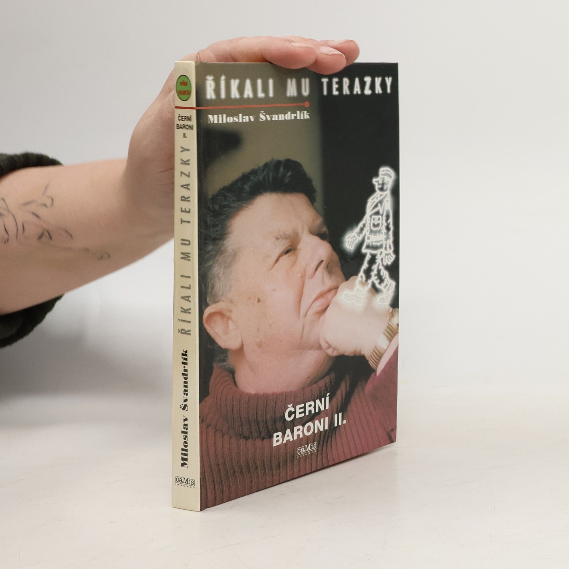 Miloslav Švandrlík Říkali mu Terazky. Černí baroni II.