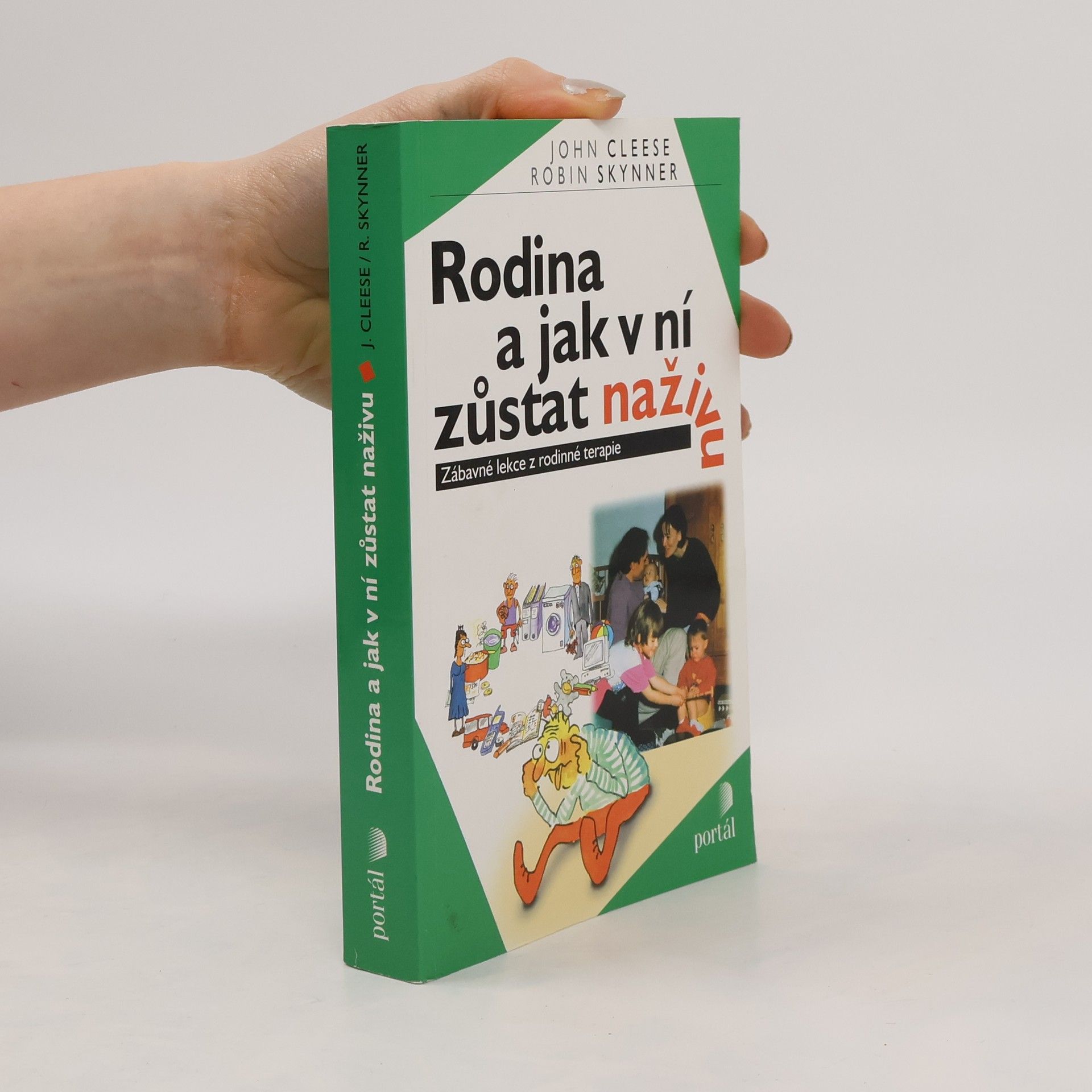 Robin Skynner Rodina a jak v ní zůstat naživu