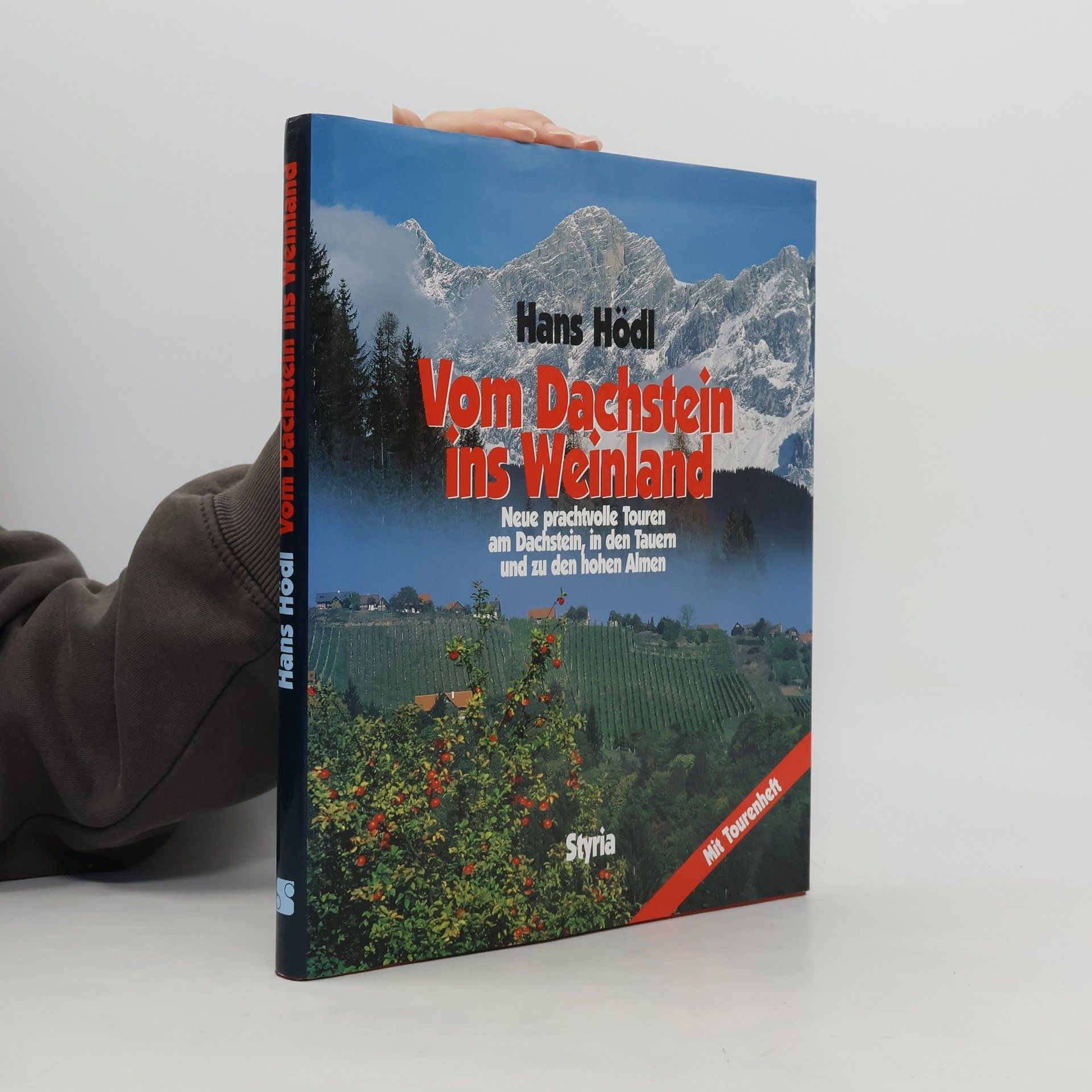 Hans Hödl Vom Dachstein ins Weinland