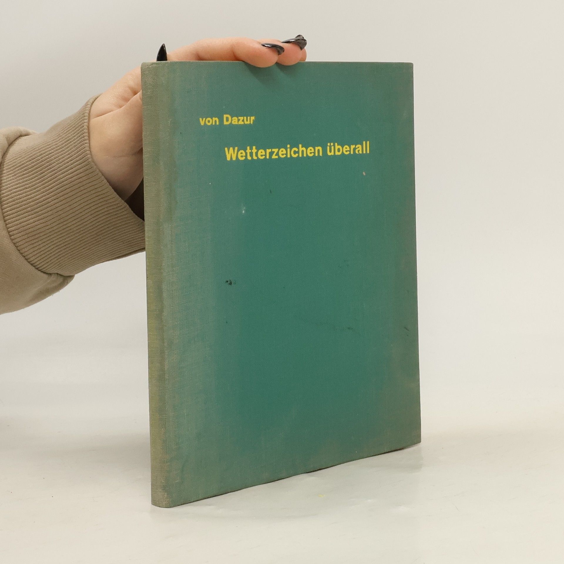 Waldermar von Dazur Wetterzeichen überall