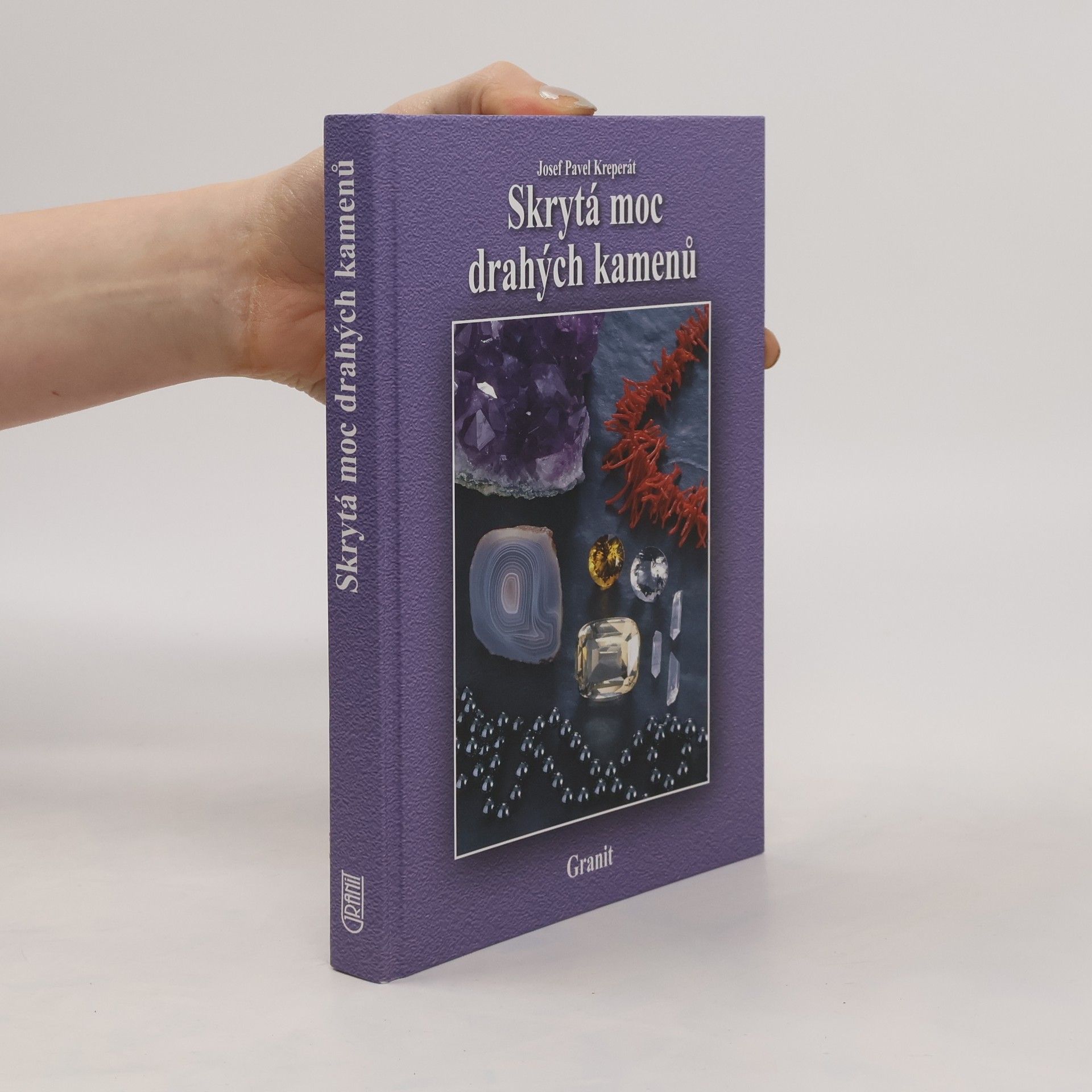 Josef Pavel Kreperát Skrytá moc drahých kamenů