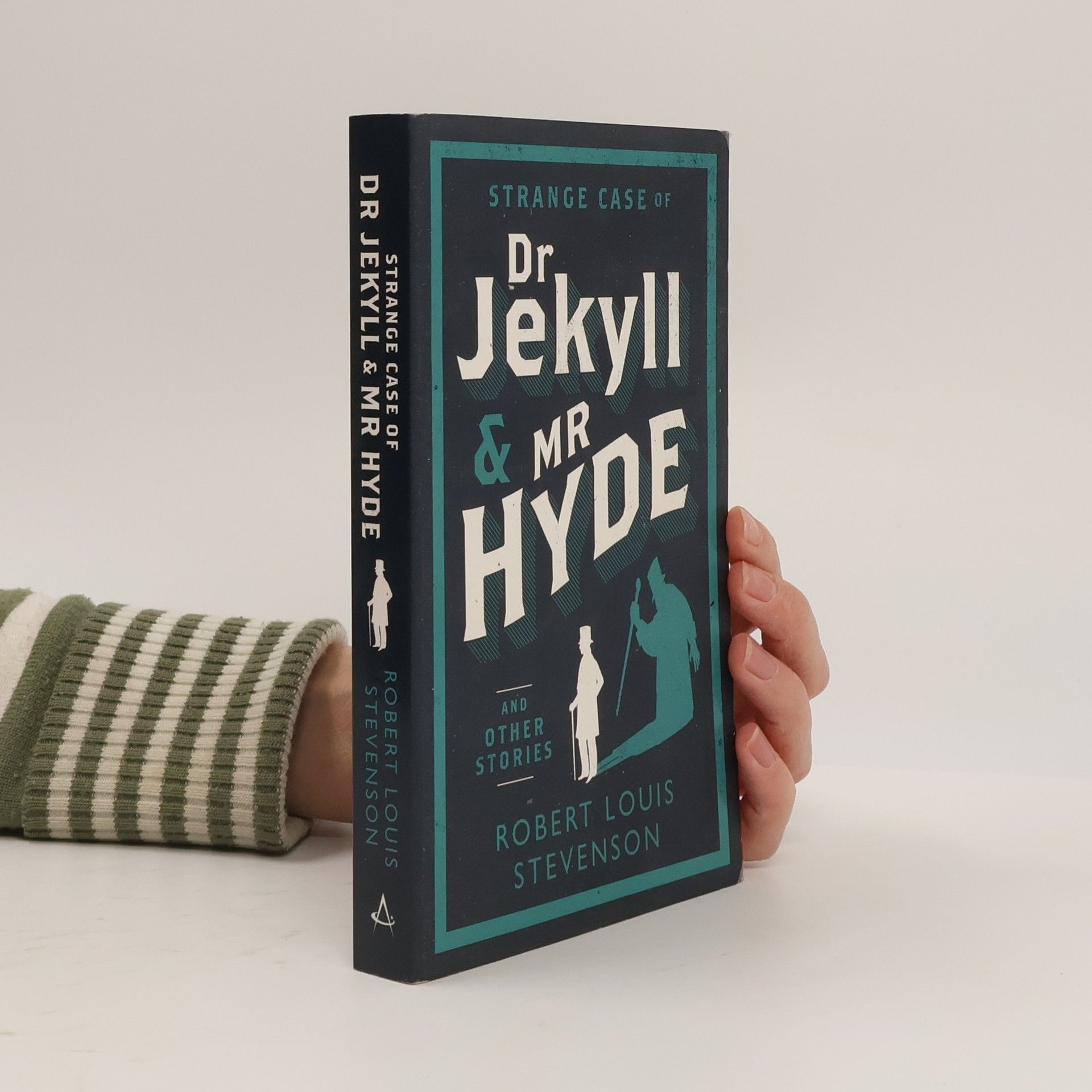 Robert Louis Stevenson The Strange case of Dr Jekyll and Mr Hyde and other stories