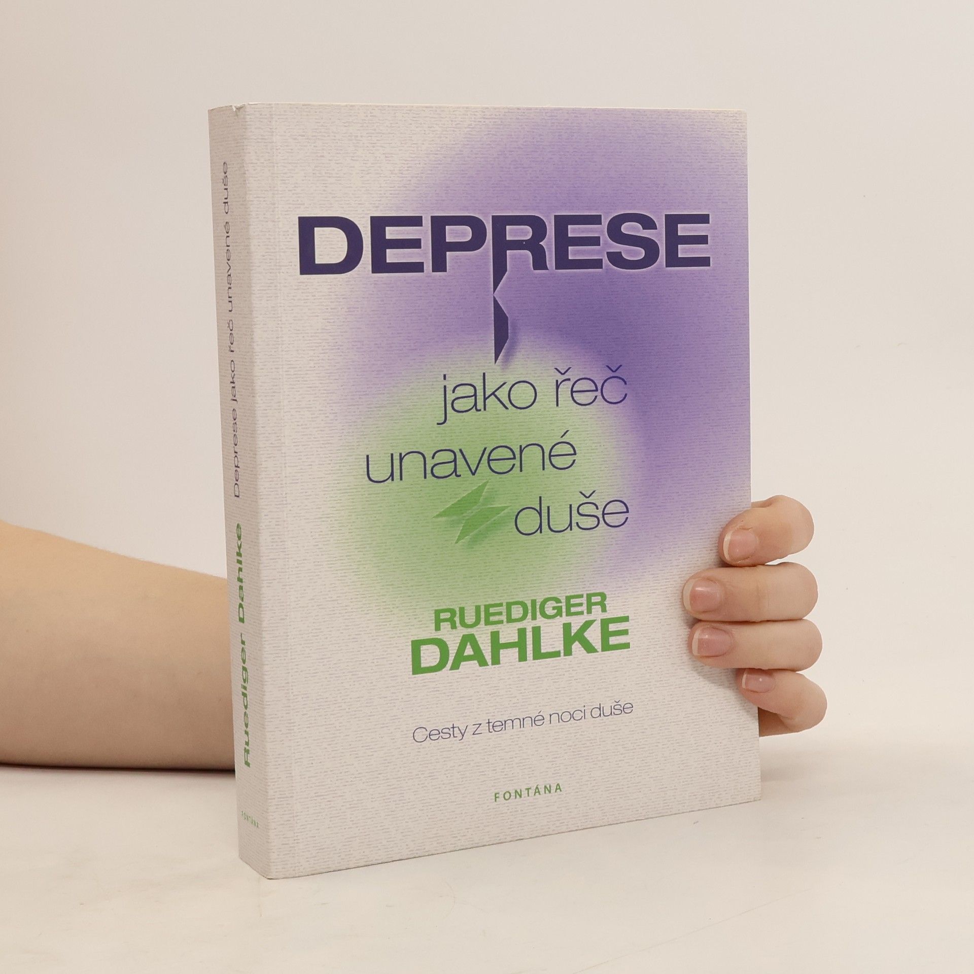 Ruediger Dahlke Deprese jako řeč unavené duše: Cesty z temné noci duše