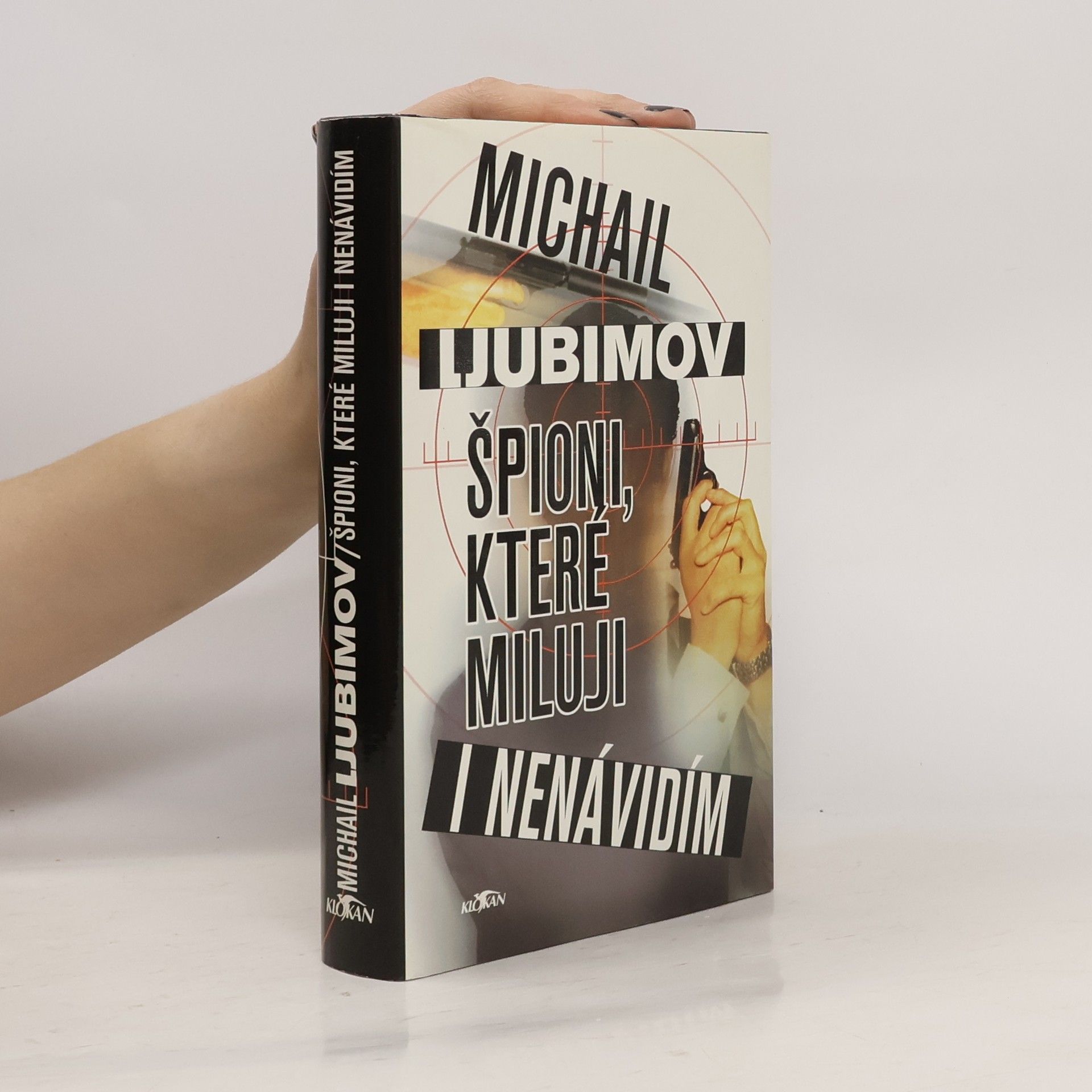 Michail Ljubimov Špioni, které miluji i nenávidím