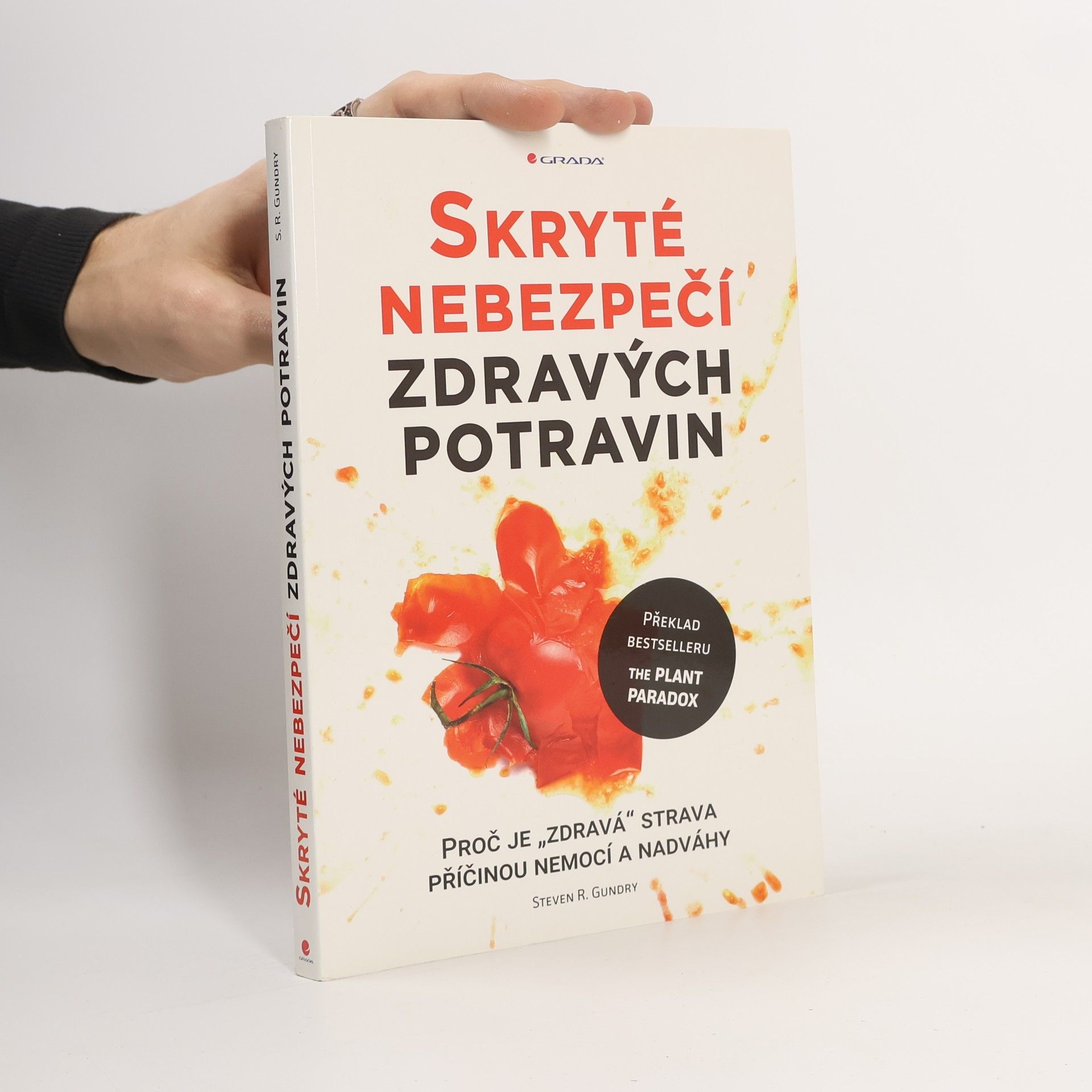 Steven R. Gundry Skryté nebezpečí zdravých potravin