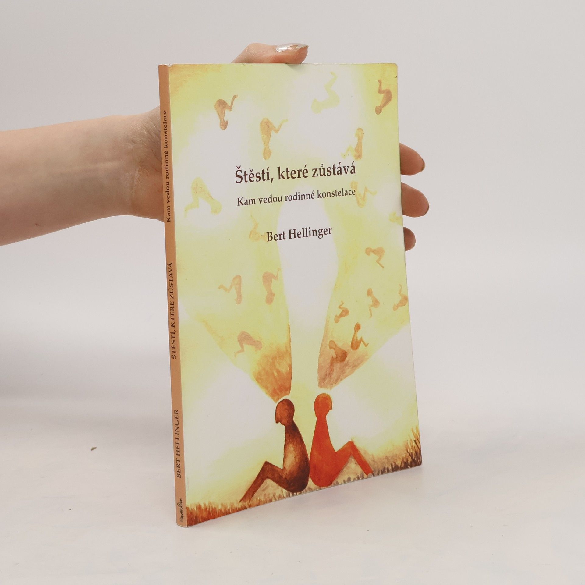 Bert Hellinger Štěstí, které zůstává