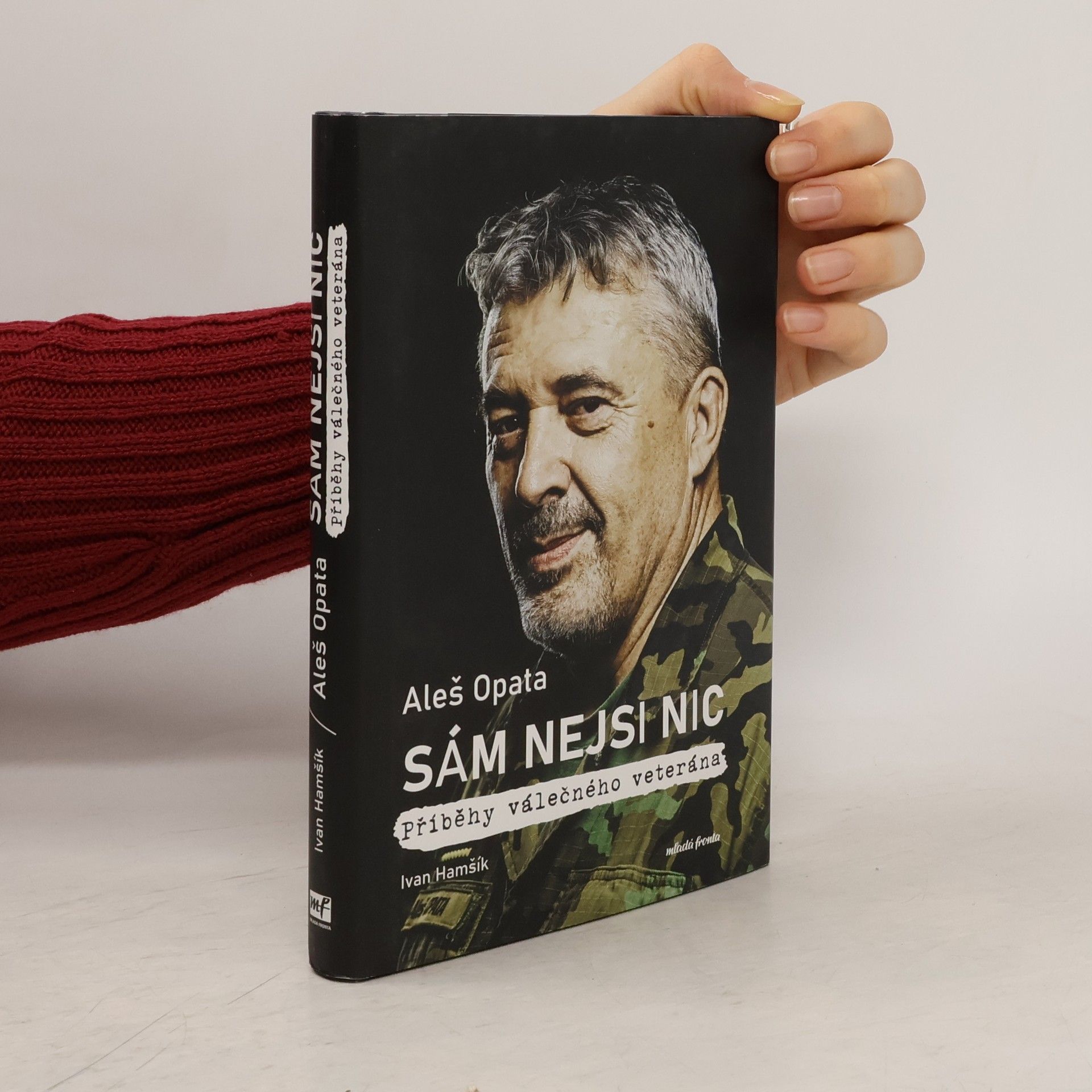 Aleš Opata Sám nejsi nic : příběhy válečného veterána