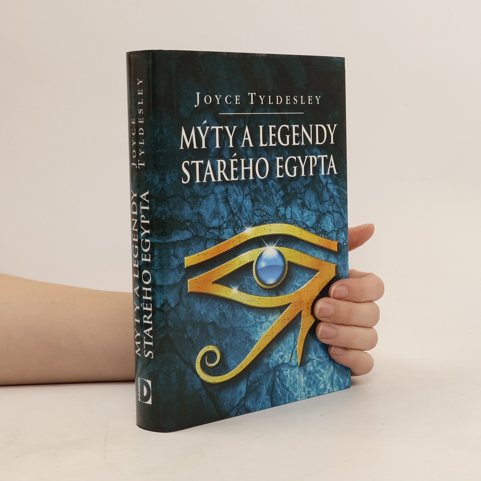 Joyce Tyldesley Mýty a legendy starého Egypta