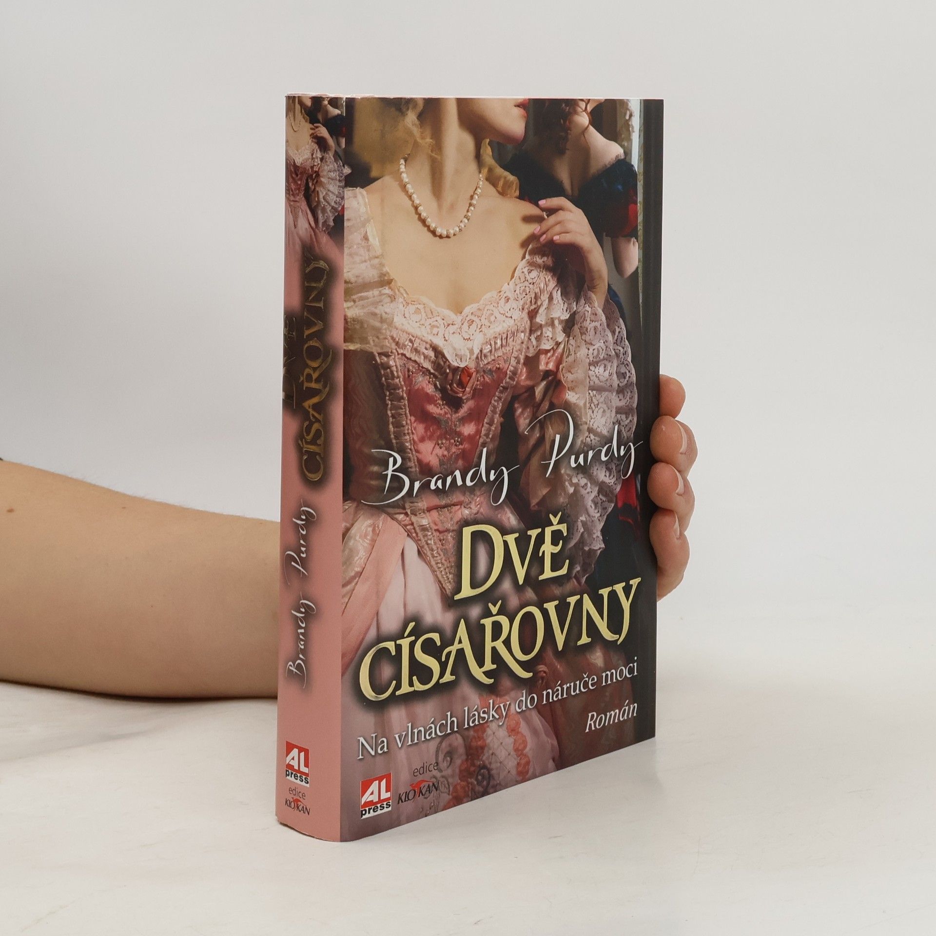 Brandy Purdy Dvě císařovny : na vlnách lásky do náruče moci