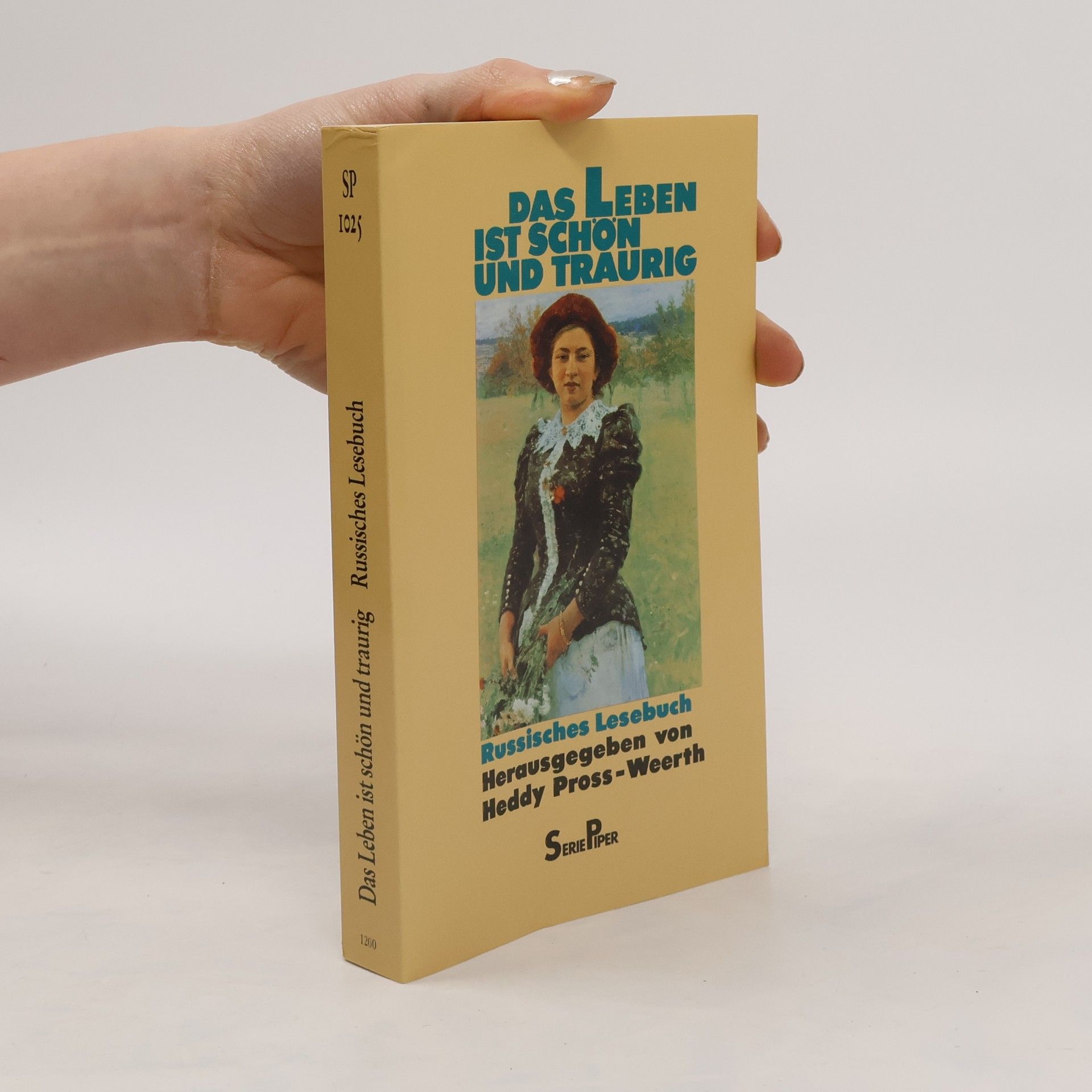 Heddy Pross-Weerth Das Leben ist schön und traurig. Russisches Lesebuch