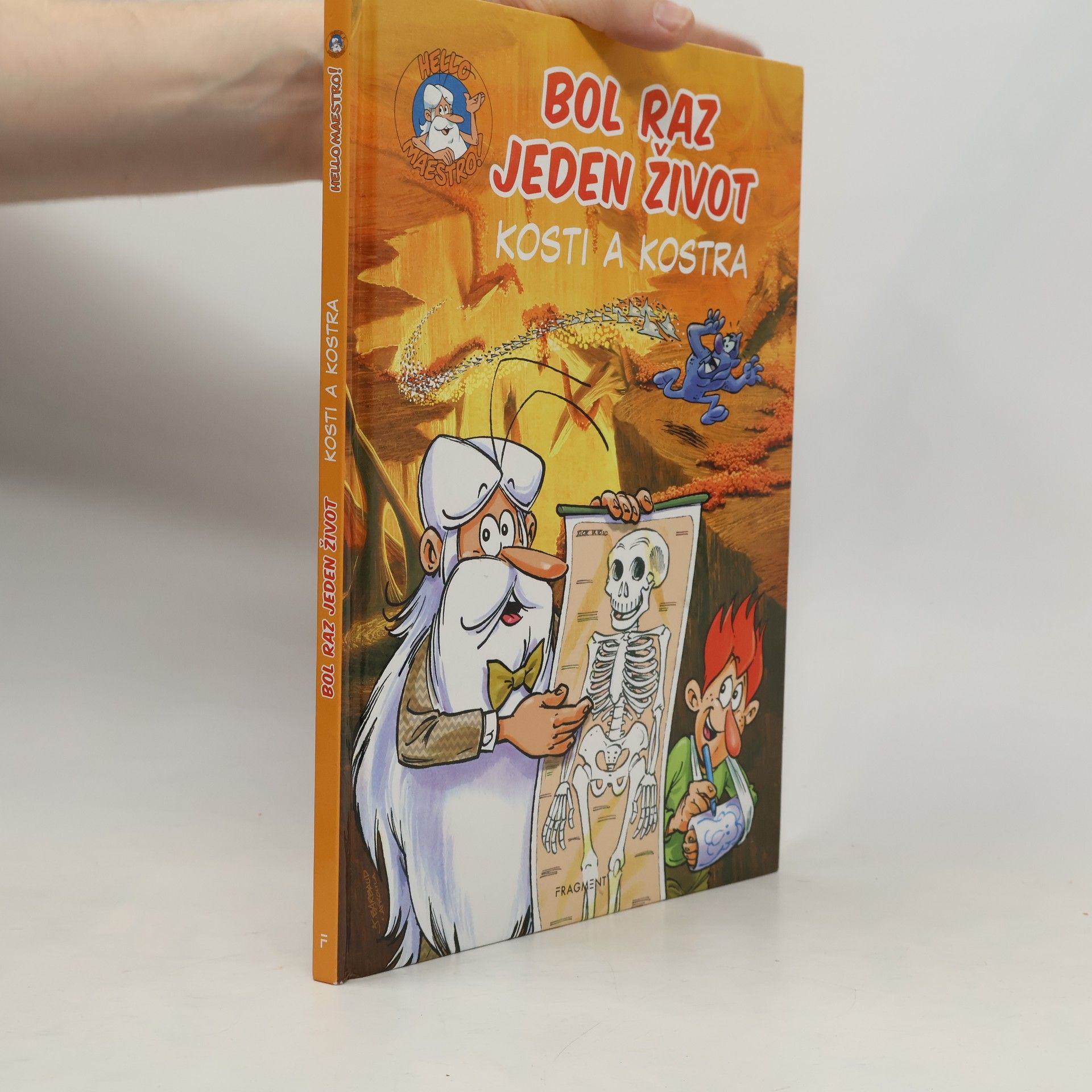 Autorenkollektiv Bol raz jeden život : Kosti a kostra