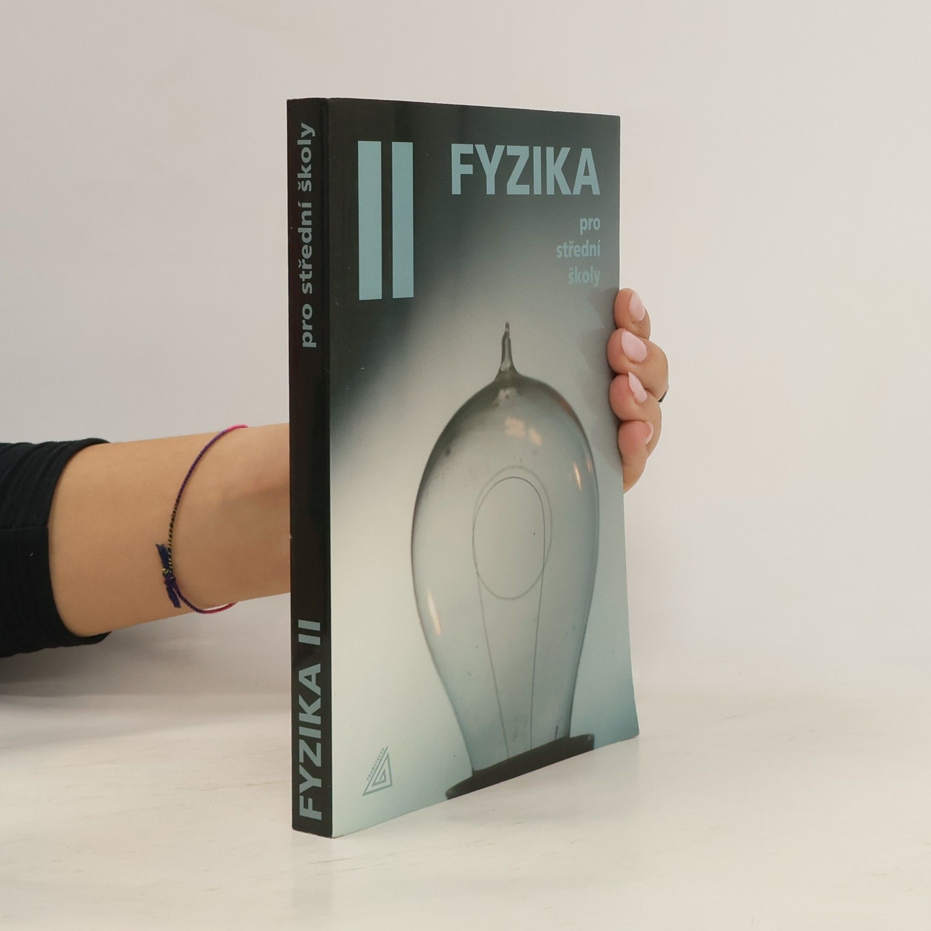 Radmila Hýblová Fyzika pro střední školy II