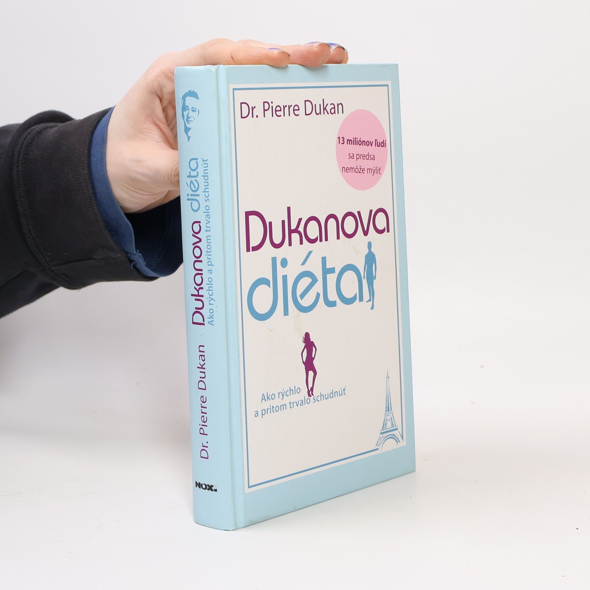 Pierre Dukan Dukanova diéta : ako rýchlo a pritom trvalo schudnúť