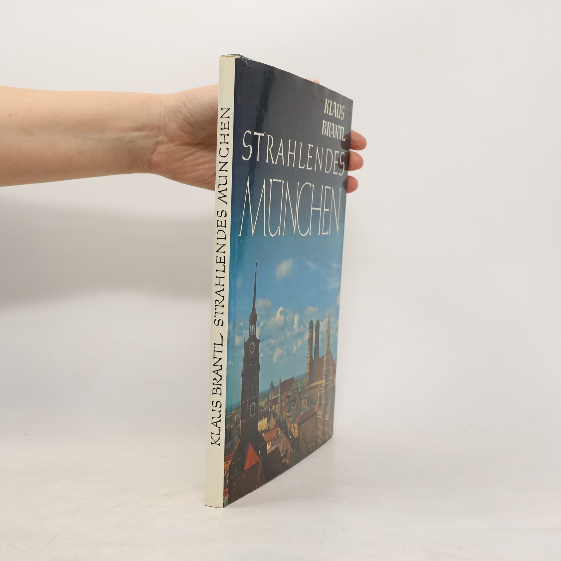 Klaus Brandtl Strahlendes München