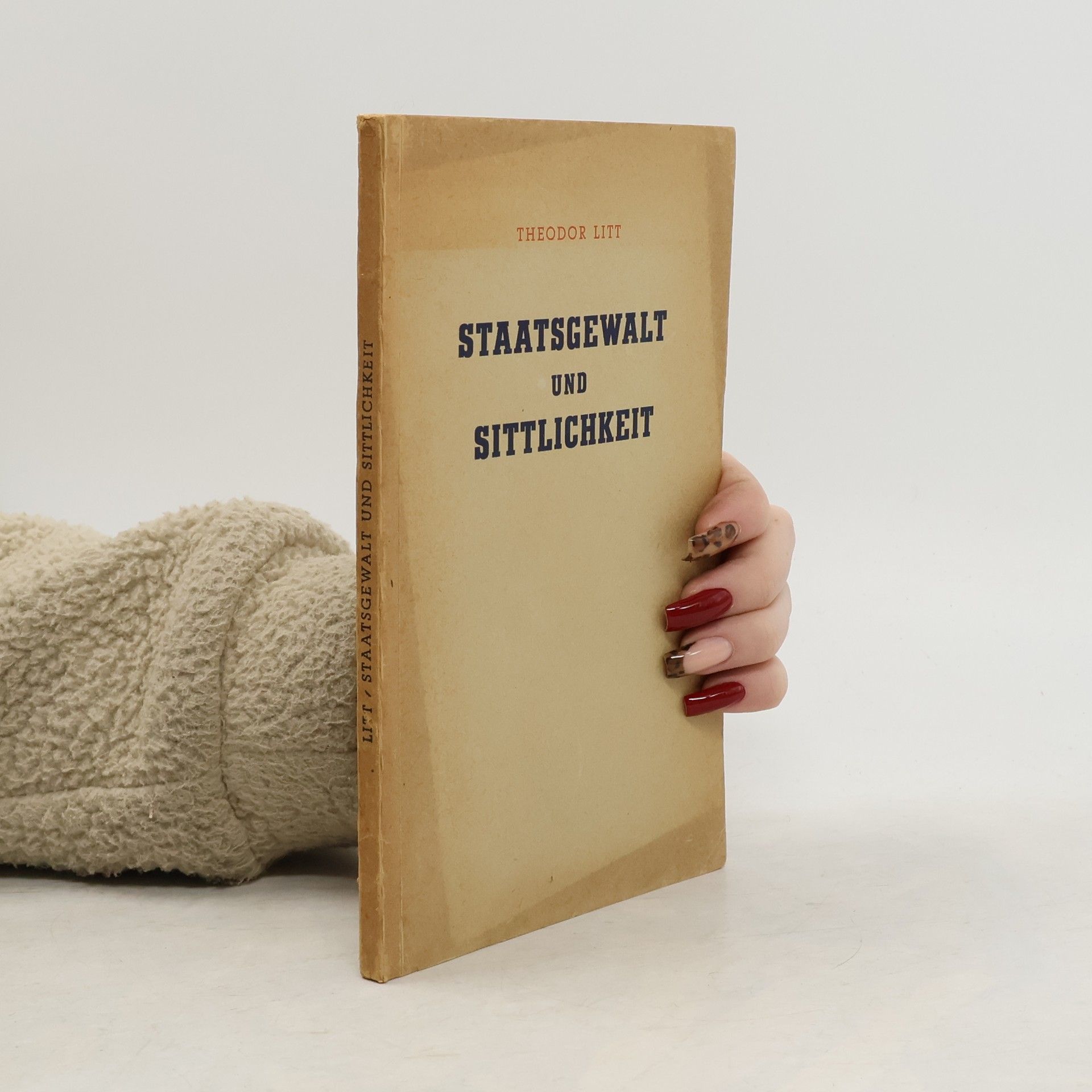 Theodor Litt Staatsgewalt und Sittlichkeit