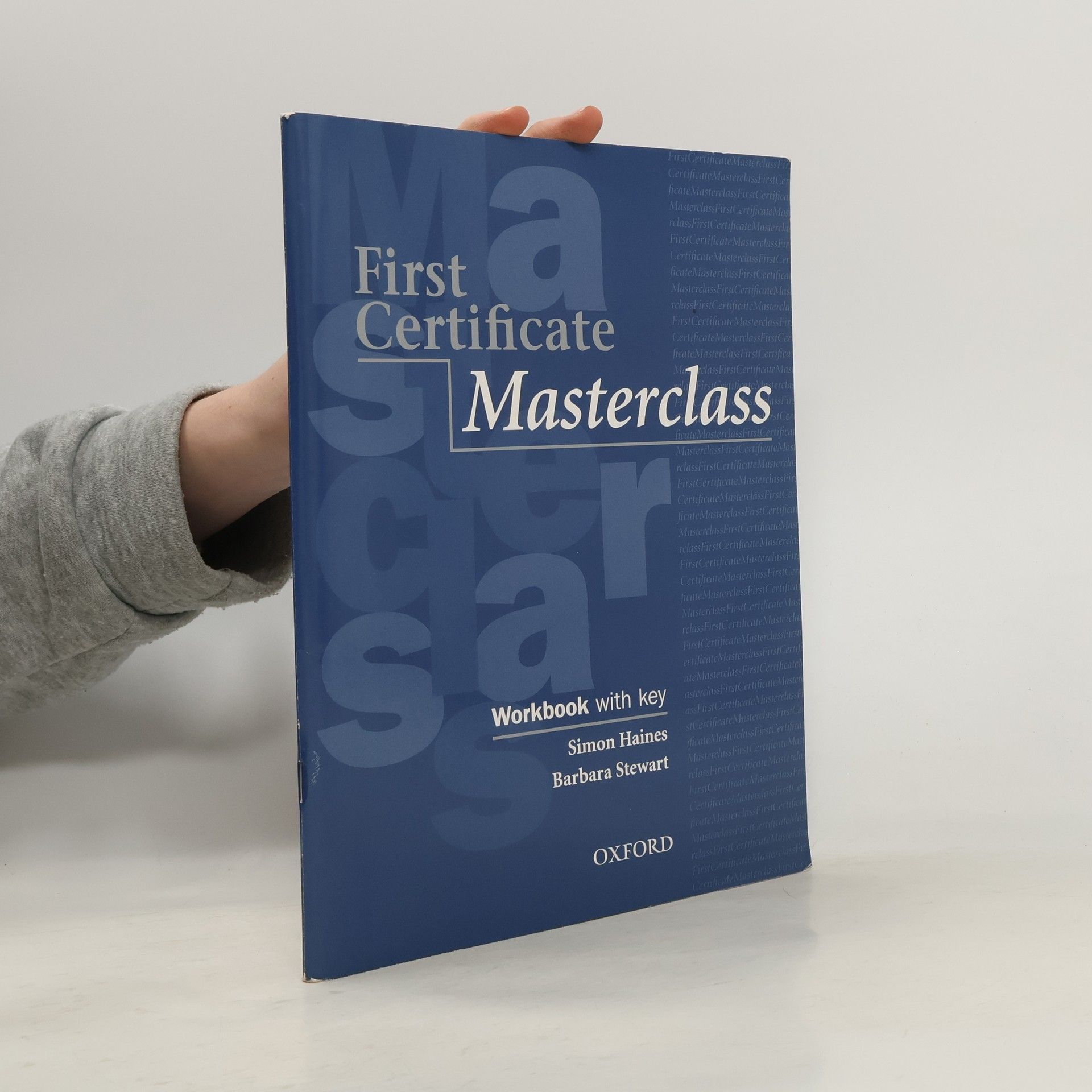 Simon Haines First Certificate Masterclass. Workbook with key