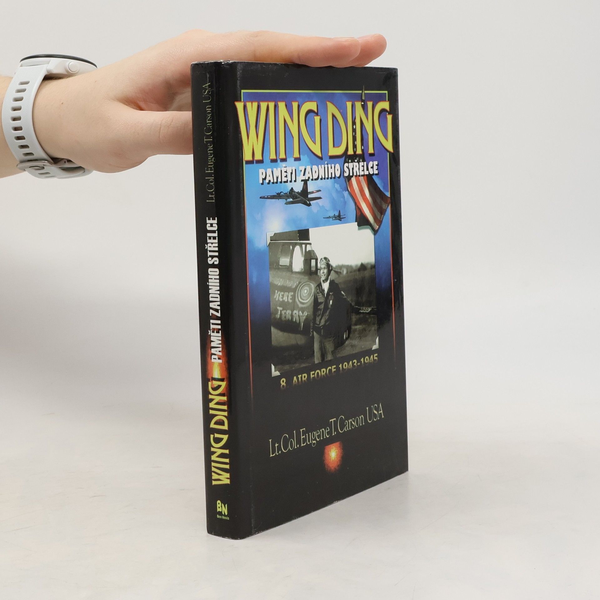 Eugene T. Carson Wing Ding. Paměti zadního střelce