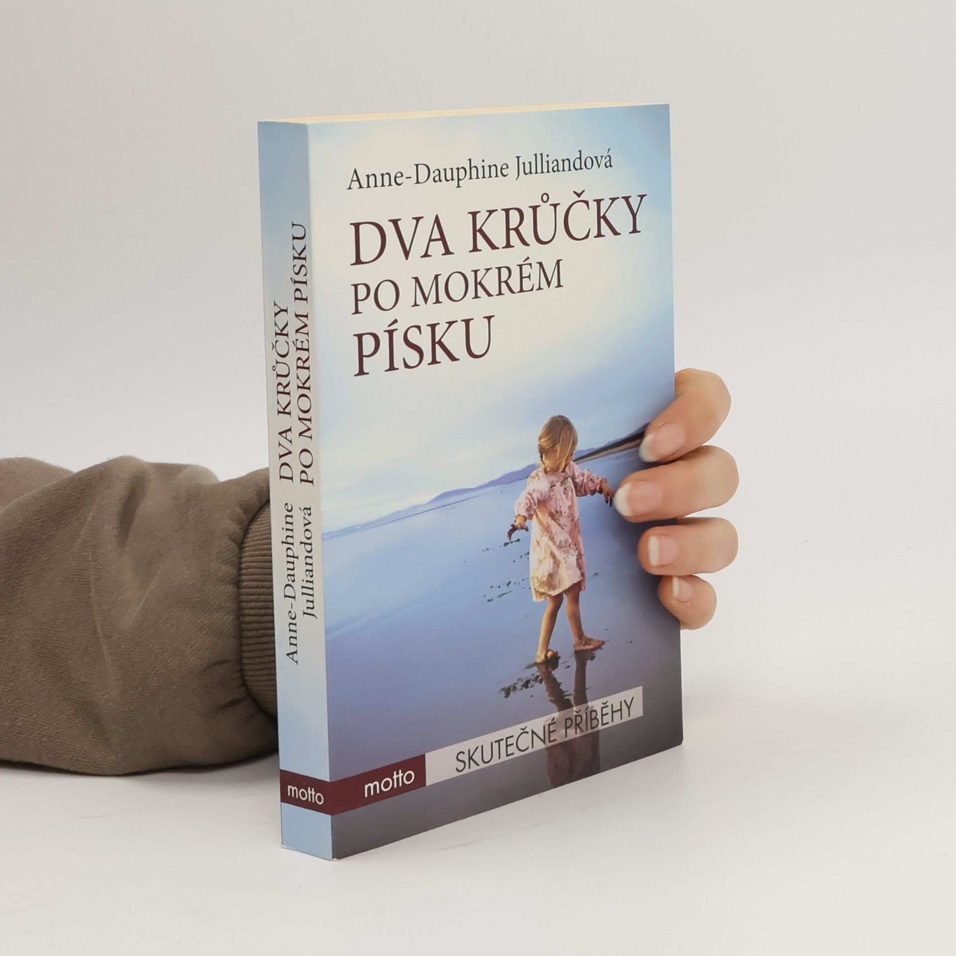 Anne-Dauphine Julliand Dva krůčky po mokrém písku