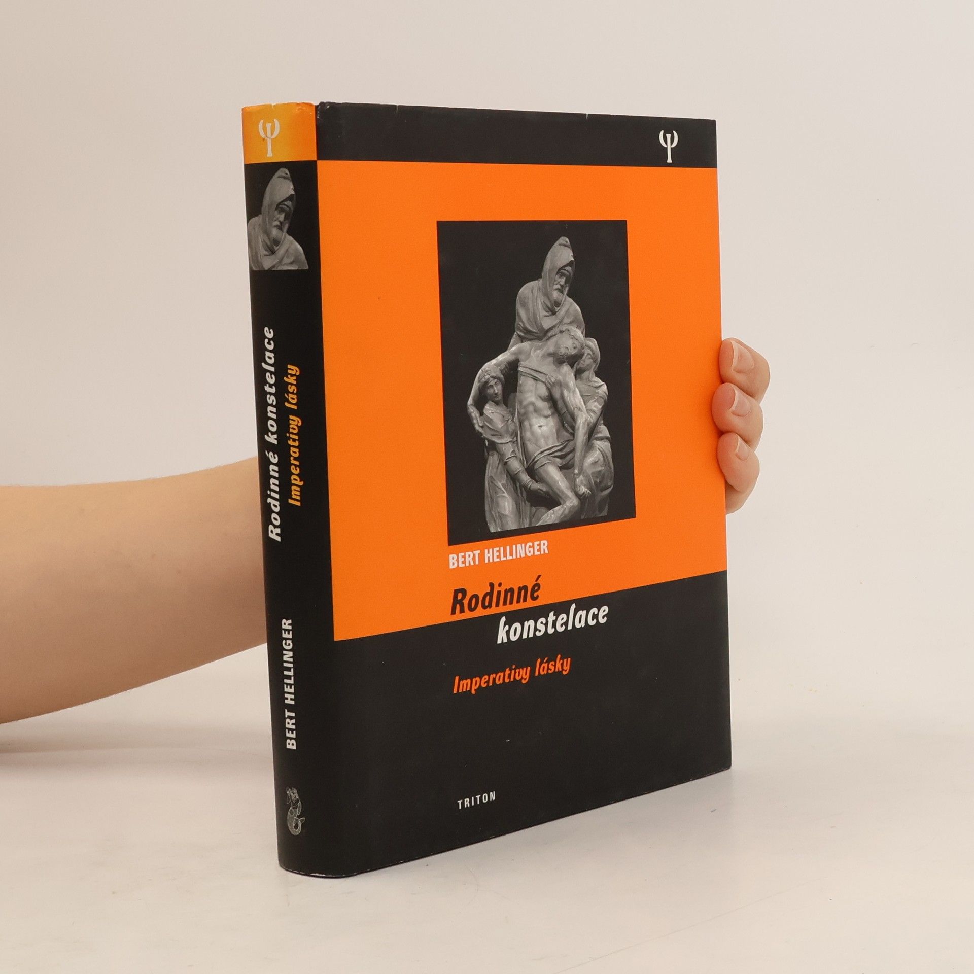 Bert Hellinger Rodinné konstelace: Imperativy lásky