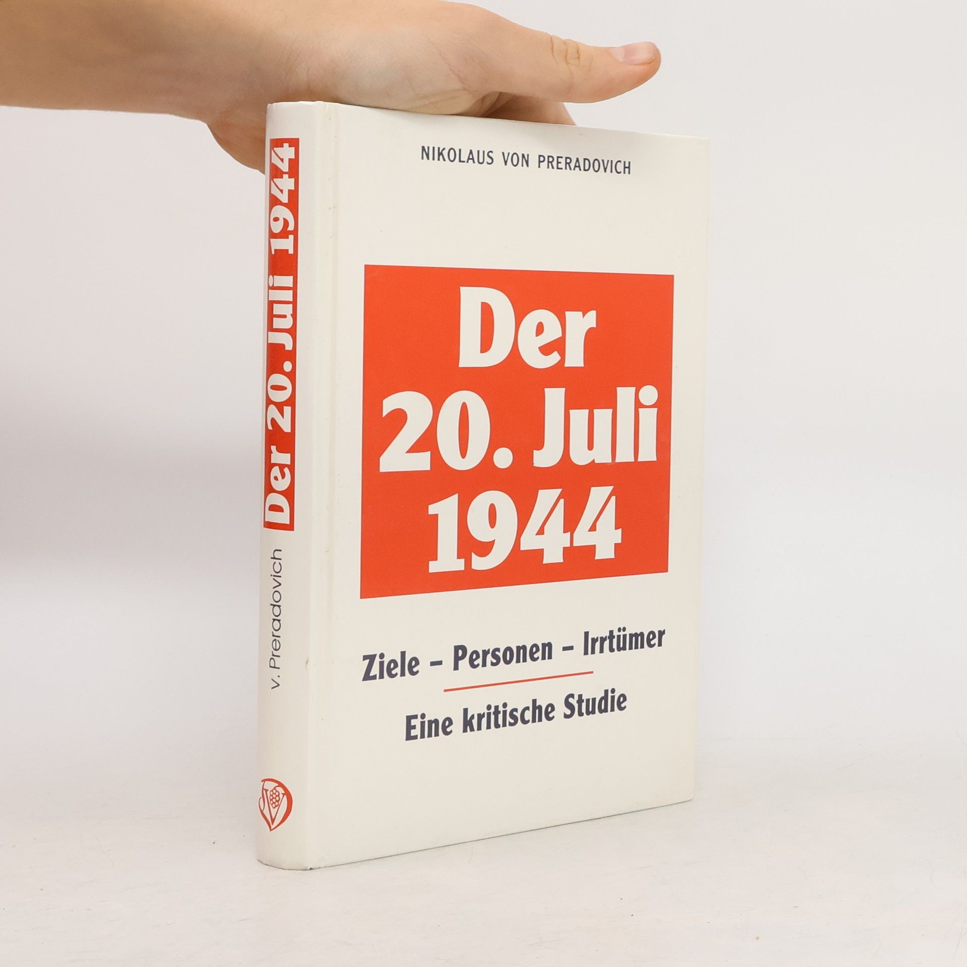 Nikolaus von Preradovich Der 20. Juli 1944