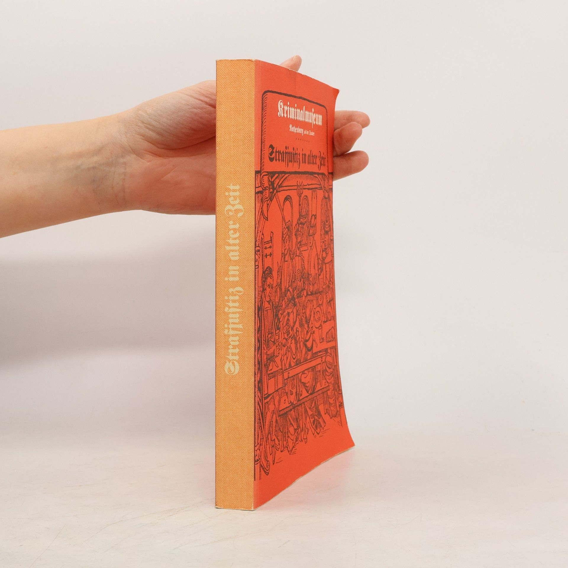 Autorenkollektiv Strafjustiz in alter Zeit