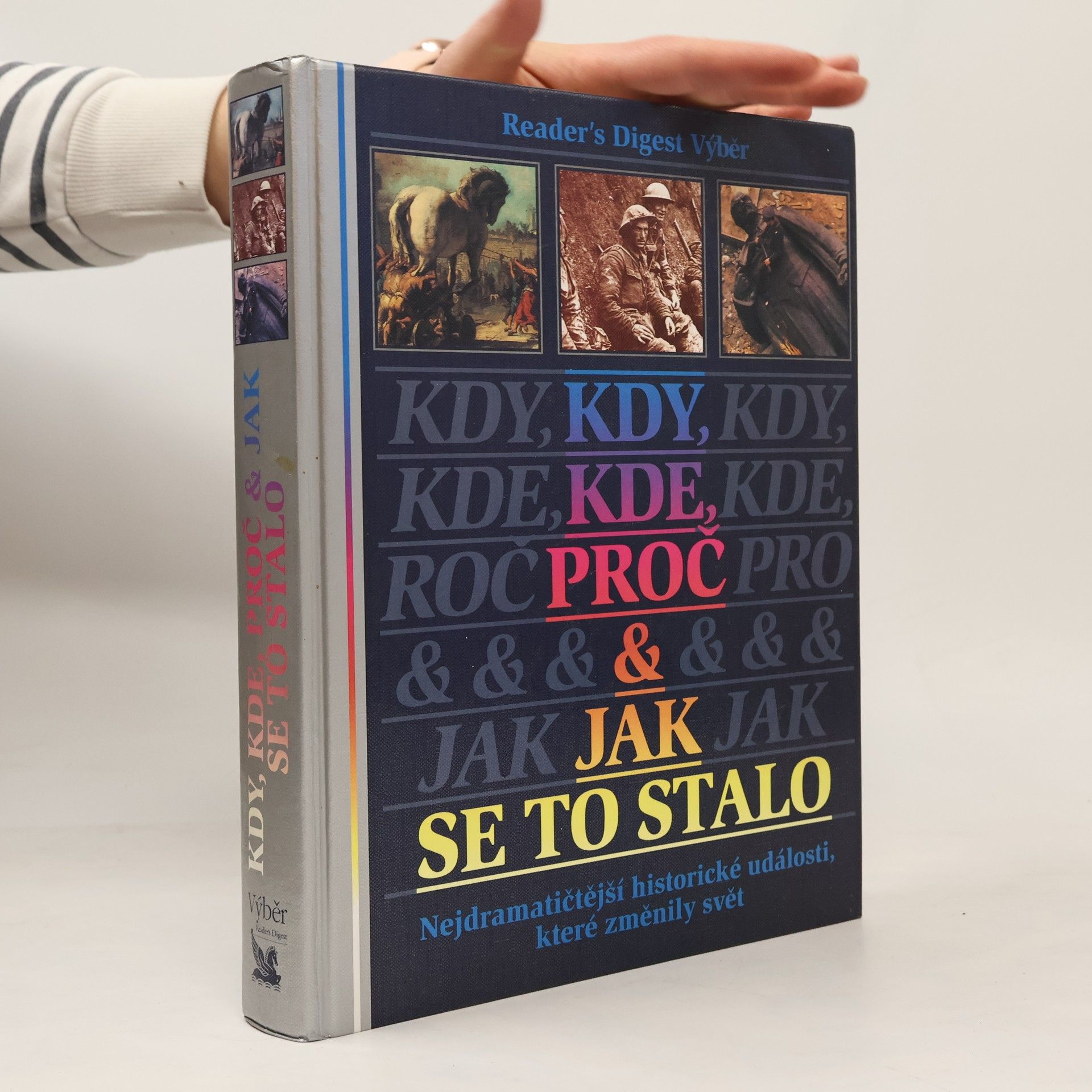 Michael Worth Davison Kdy, kde, proč a jak se to stalo. Nejdramatičtější historické události, které změnily svět