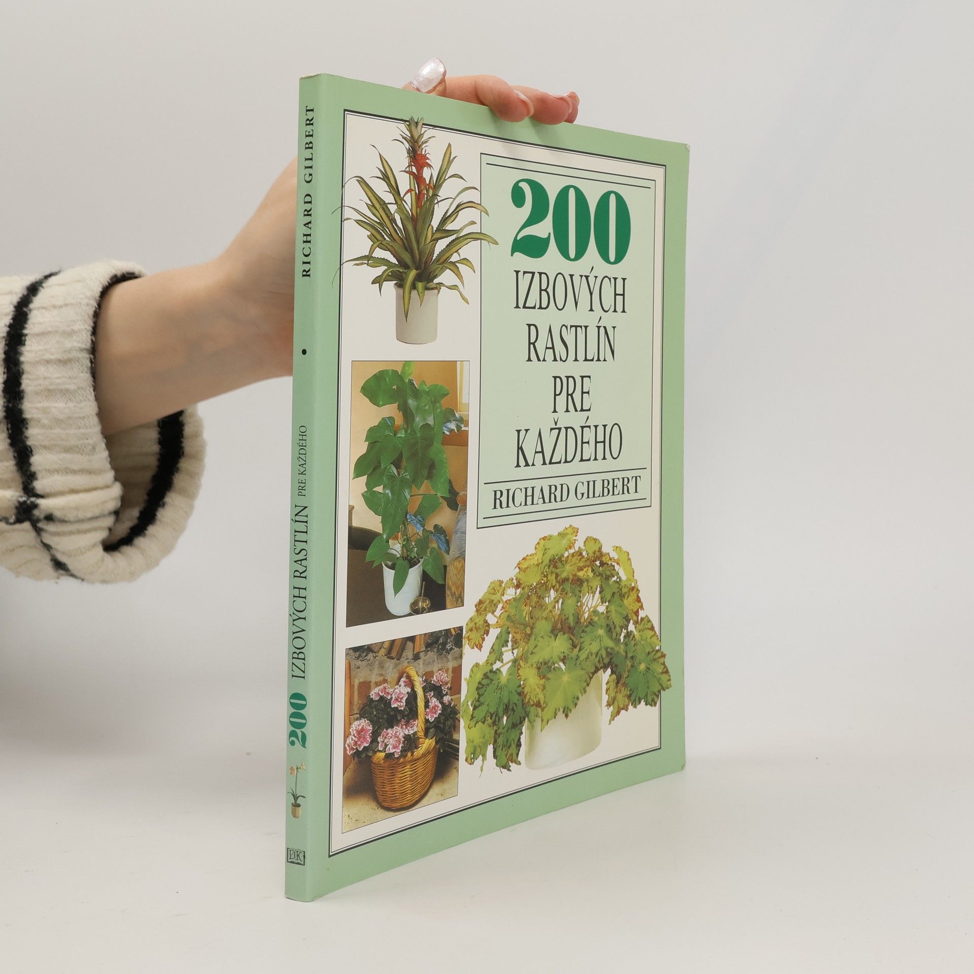 Richard Gilbert 200 izbových rastlín pre každého