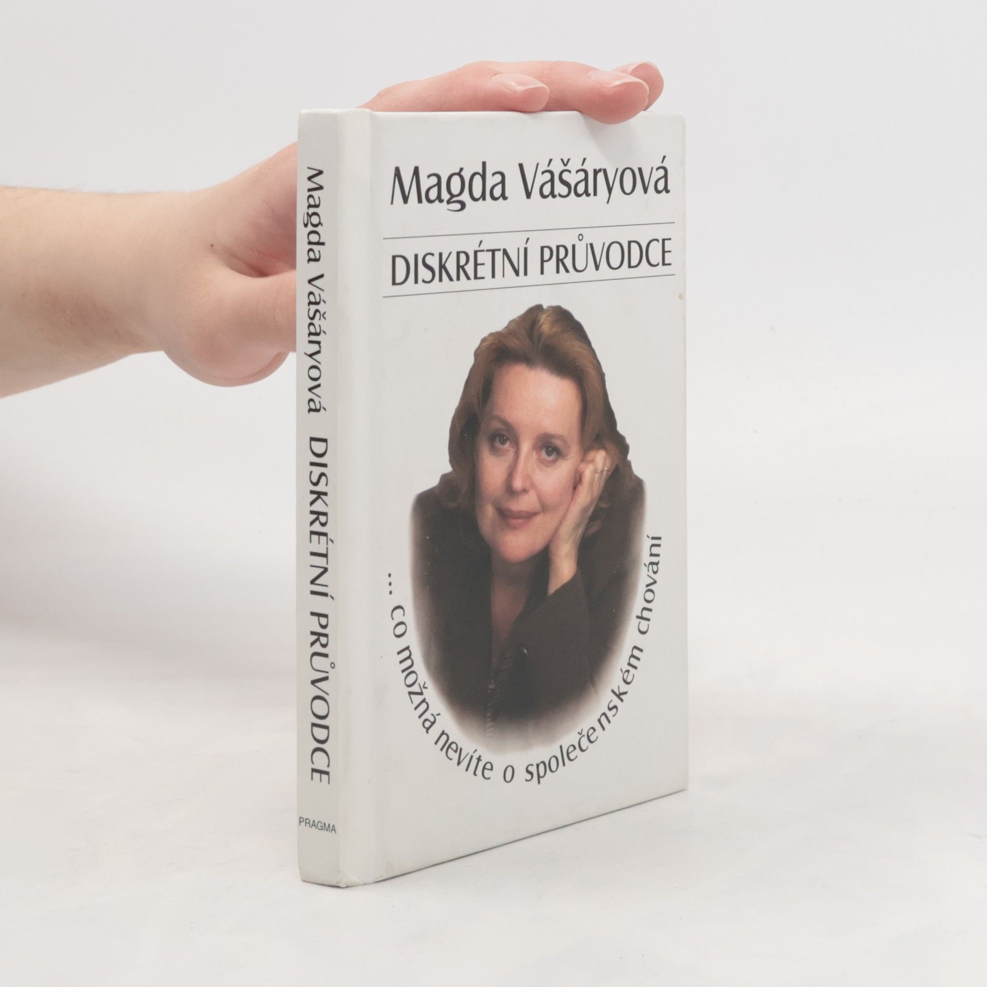 Magda Vášáryová Diskrétní průvodce: Co možná nevíte o společenském chování