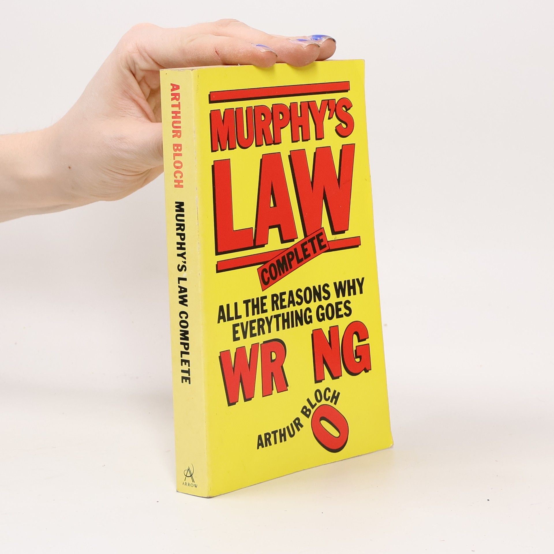 Arthur Bloch Murphy's law complete. All the reasons why everything goes wrong!