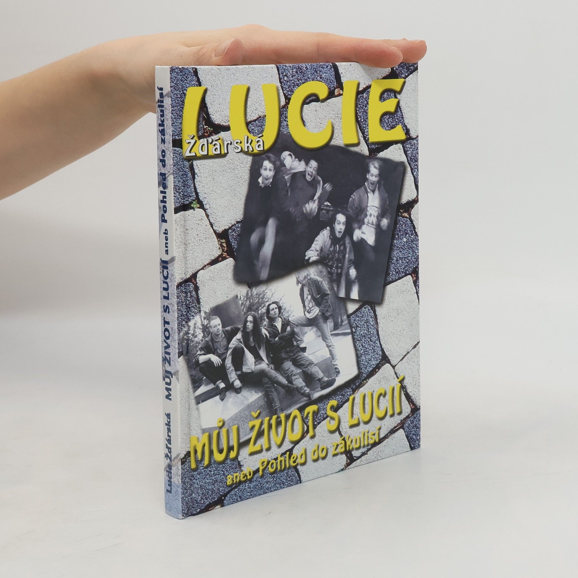 Žďárská Lucie Můj život s Lucií aneb Pohled do zákulisí