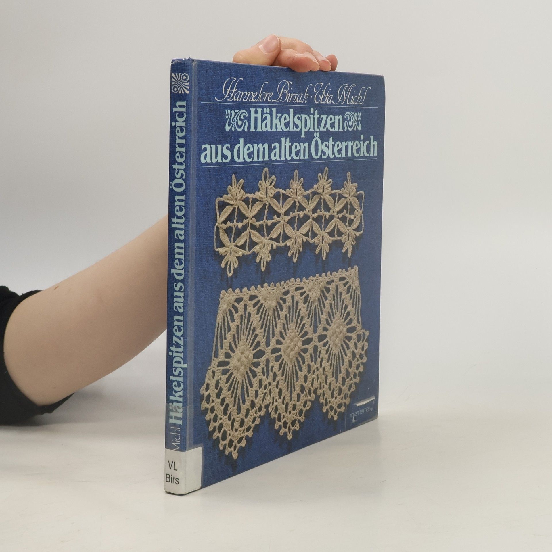 Hannelore Birsak Häkelspitzen aus dem alten Österreich